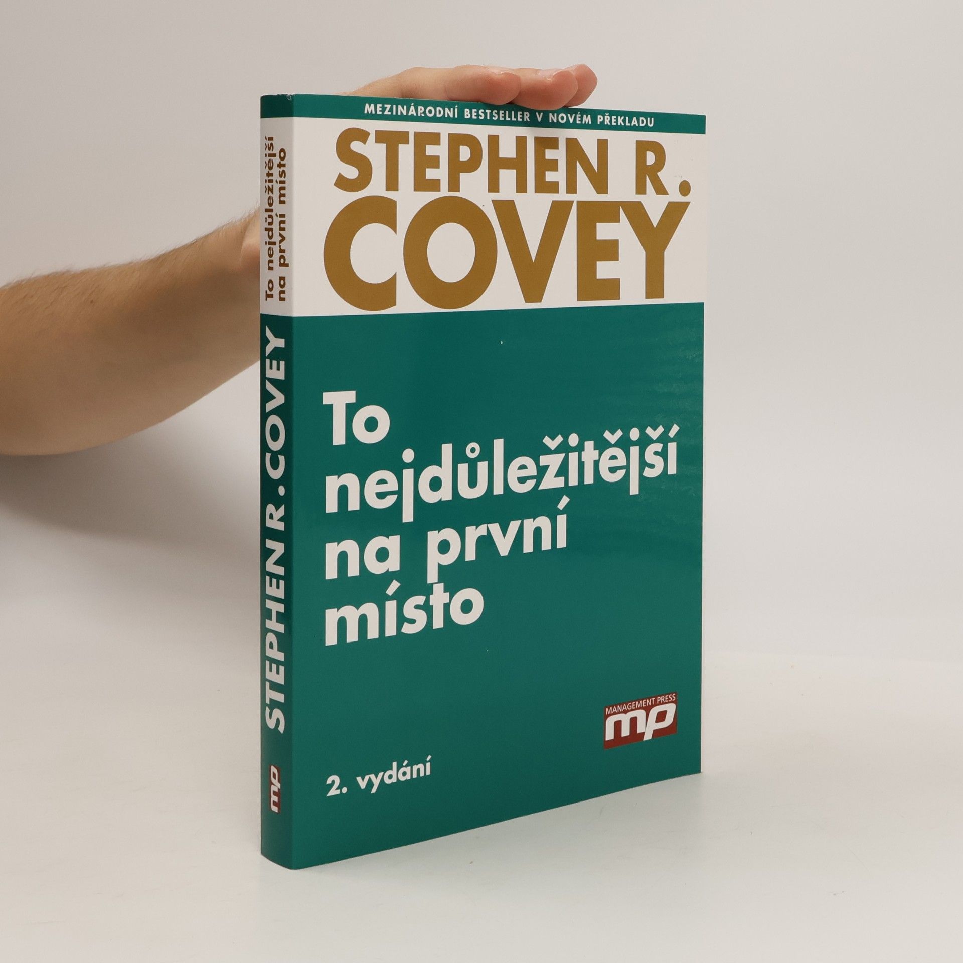 Stephen Covey To nejdůležitější na první místo