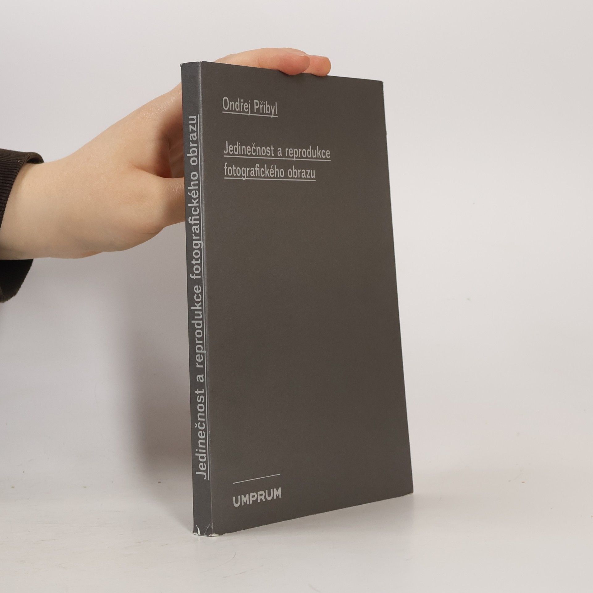 Ondřej Přibyl Jedinečnost a reprodukce fotografického obrazu