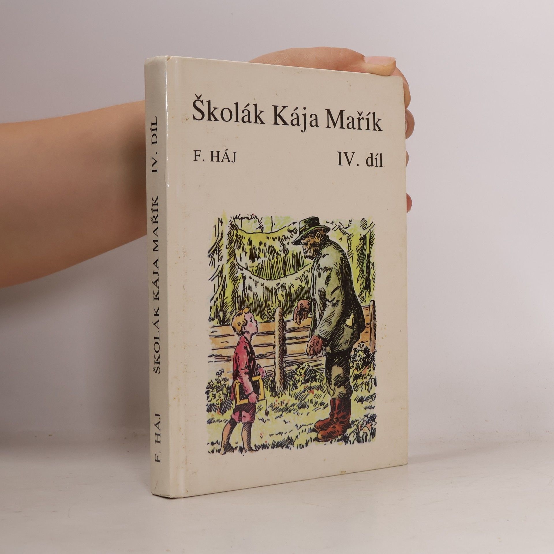 Felix Háj Školák Kája Mařík IV.díl
