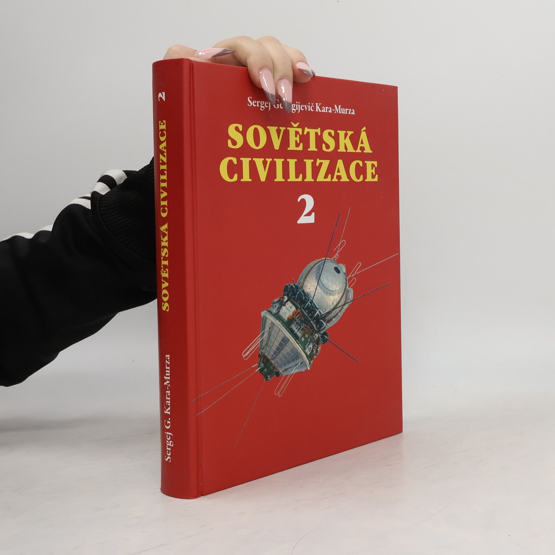 Sergey Kara-Murza Sovětská civilizace 2