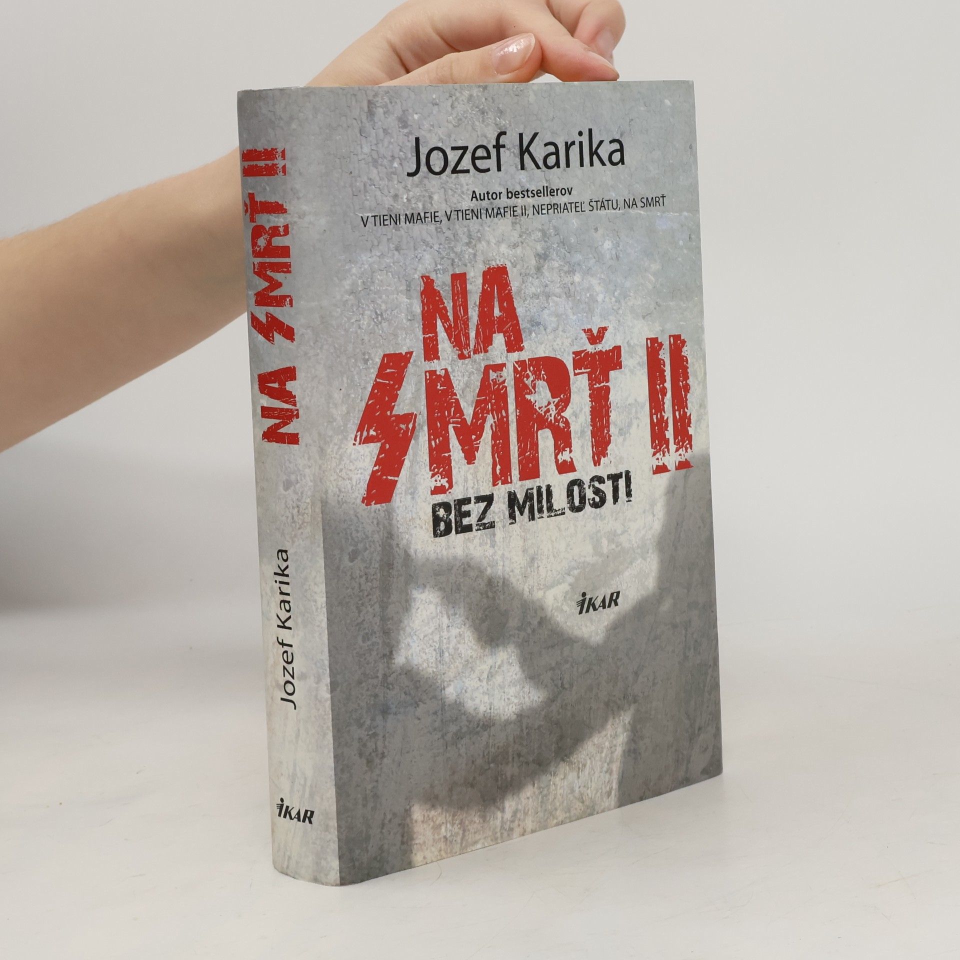 Jozef Karika Na smrť II. - Bez milosti