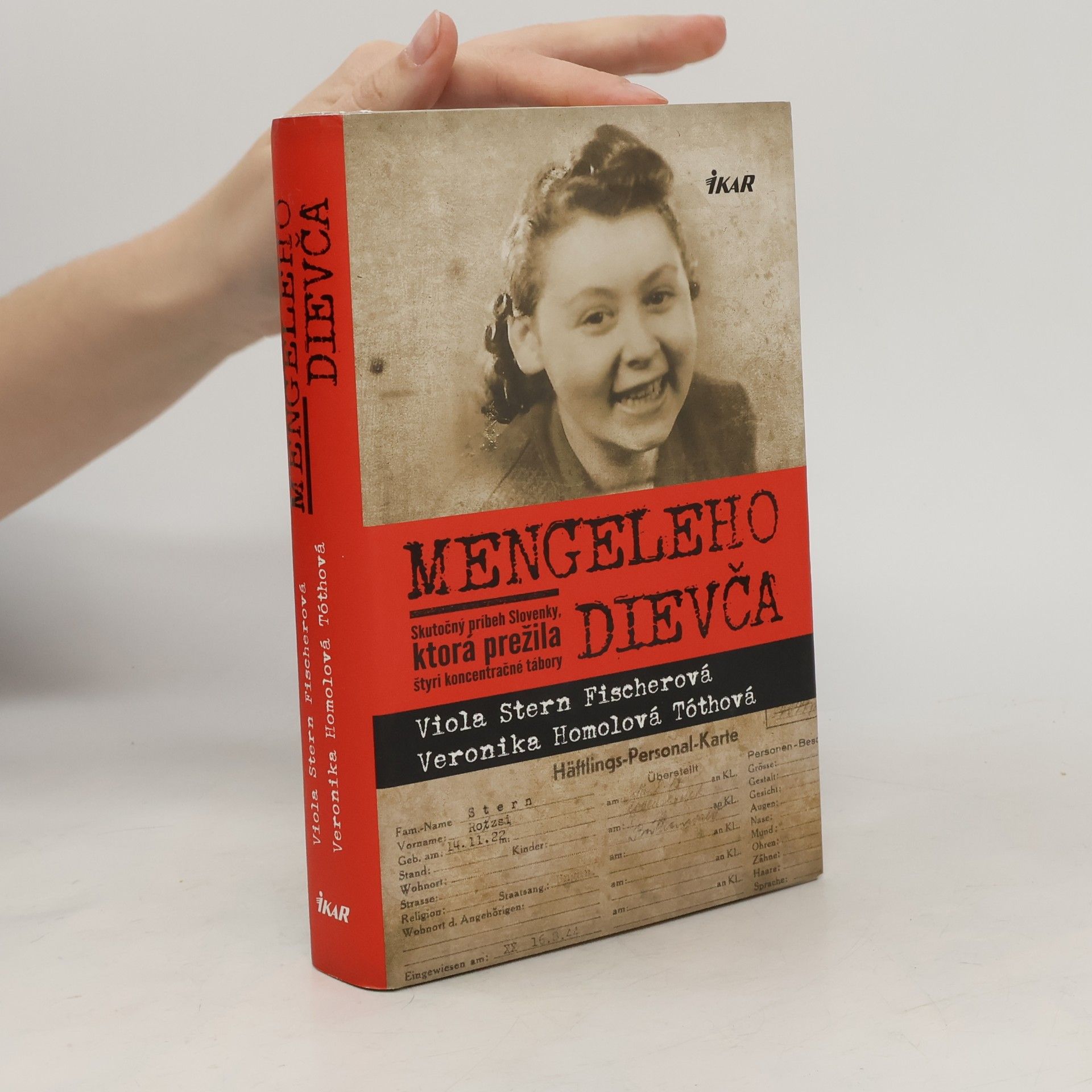 Veronika Homolová Tóthová Mengeleho dievča