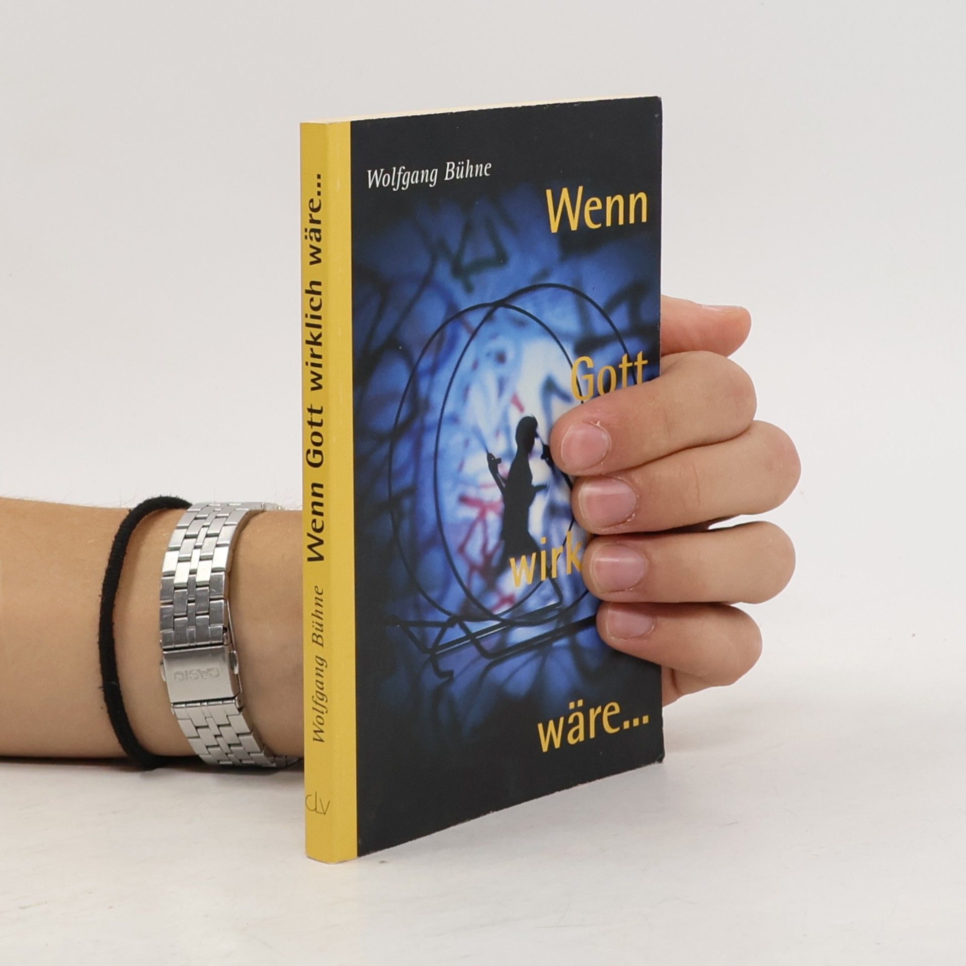 Werner Gitt Wenn Gott wirklich wäre...
