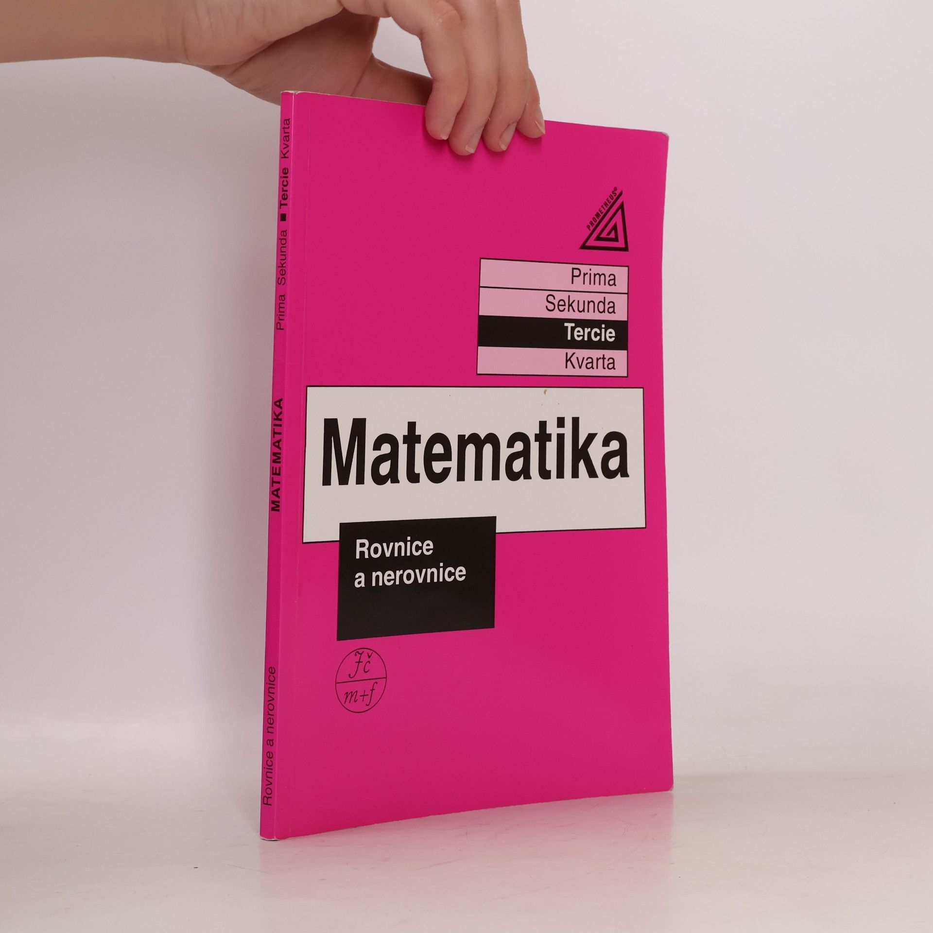 Jiří Herman Matematika. Tercie, Rovnice a nerovnice