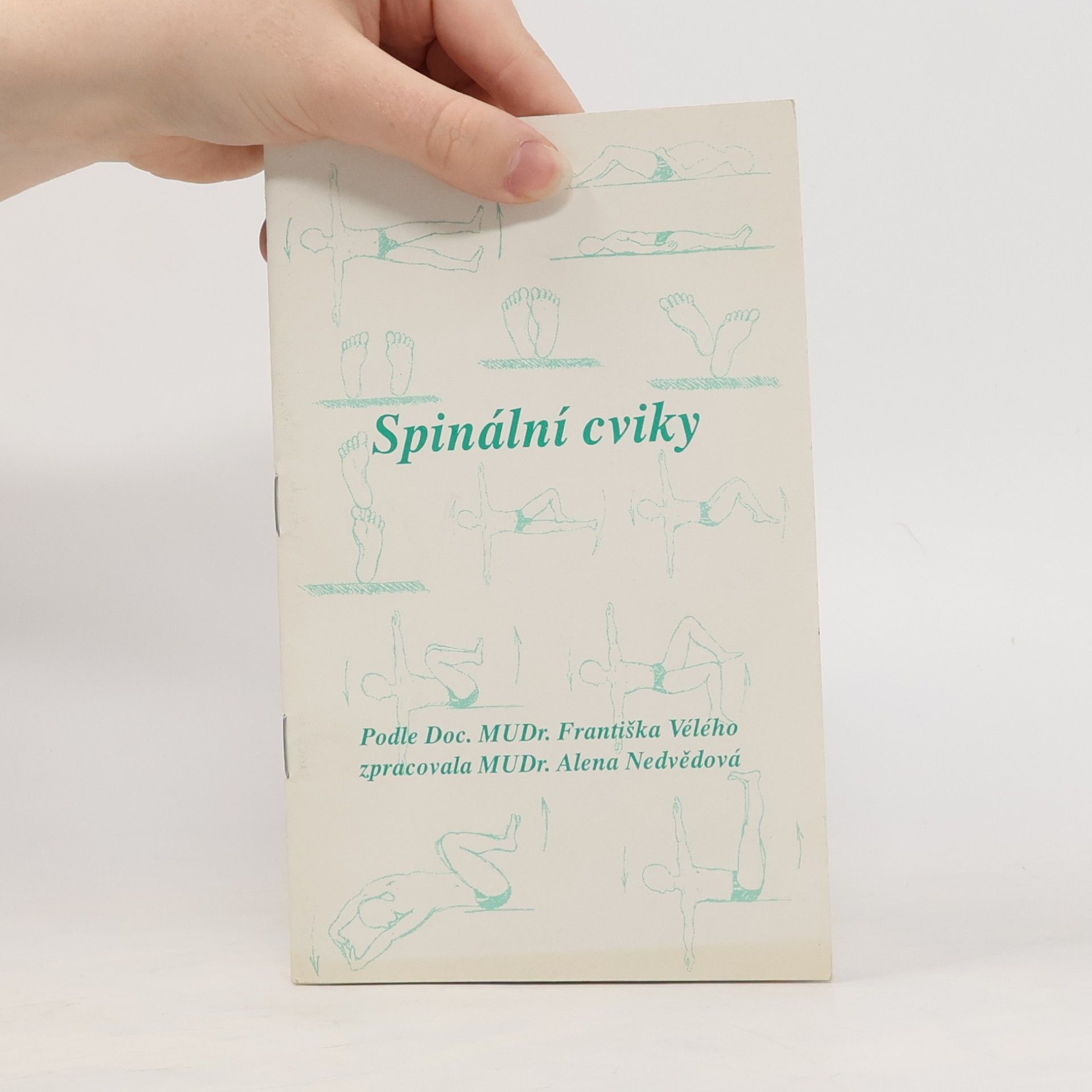 Doc. Mudr. Františka Vélého Spinální cviky