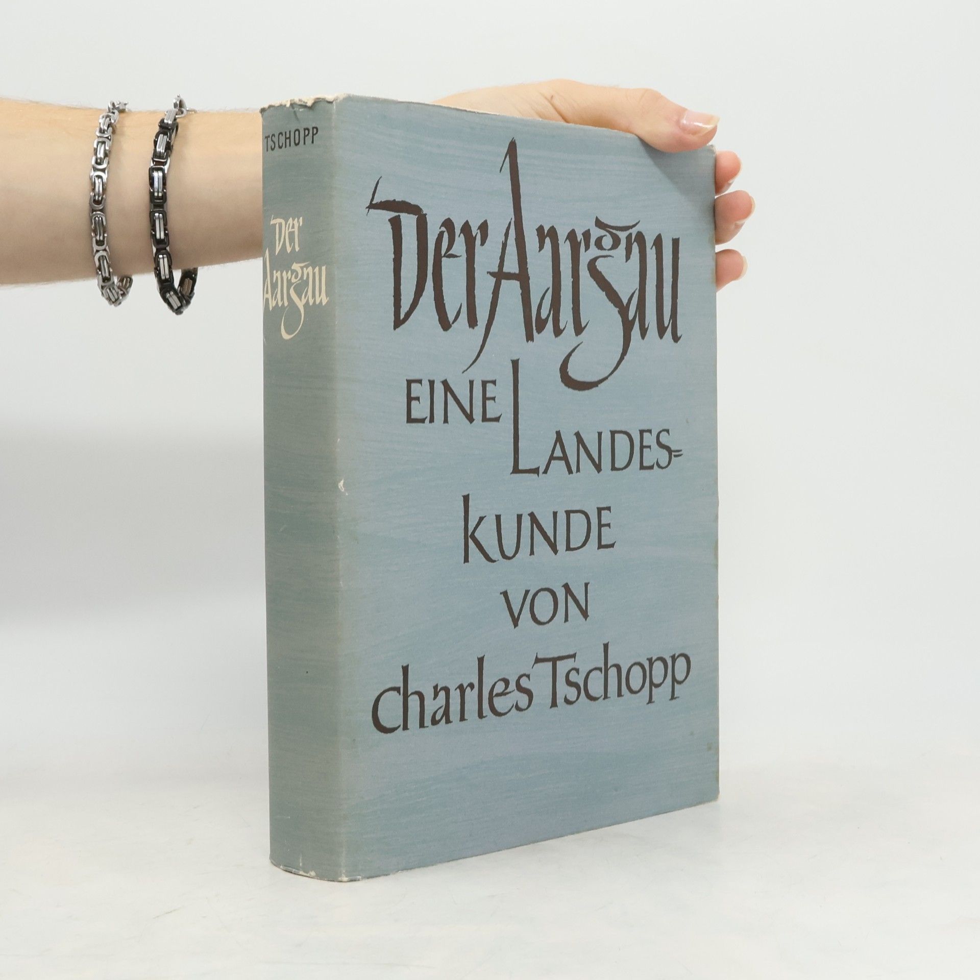 Charles Tschopp Der Aargau. Eine Landeskunde