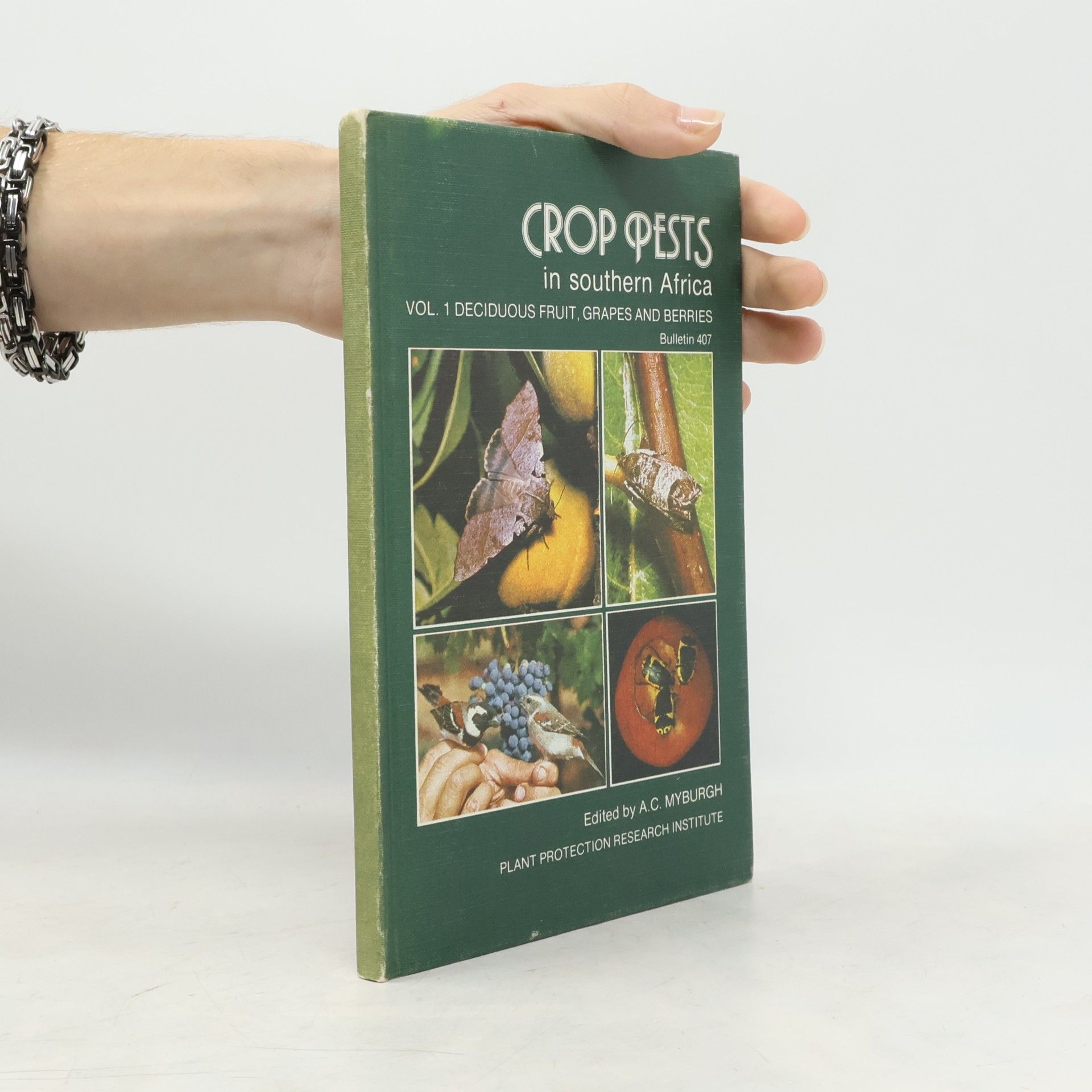 A. C. Myburgh Crop Pests in Southern Africa, Vol. 1: Deciduous Fruit, Grapes and Berries