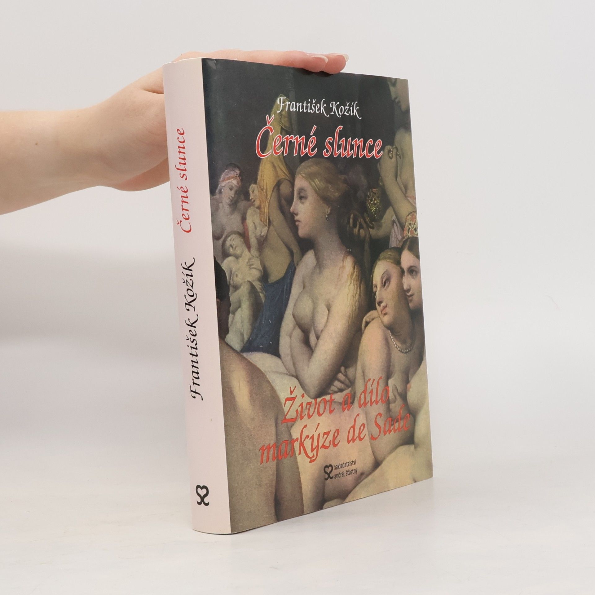 Černé slunce. Román života a díla markýze D.A.F. de Sade.