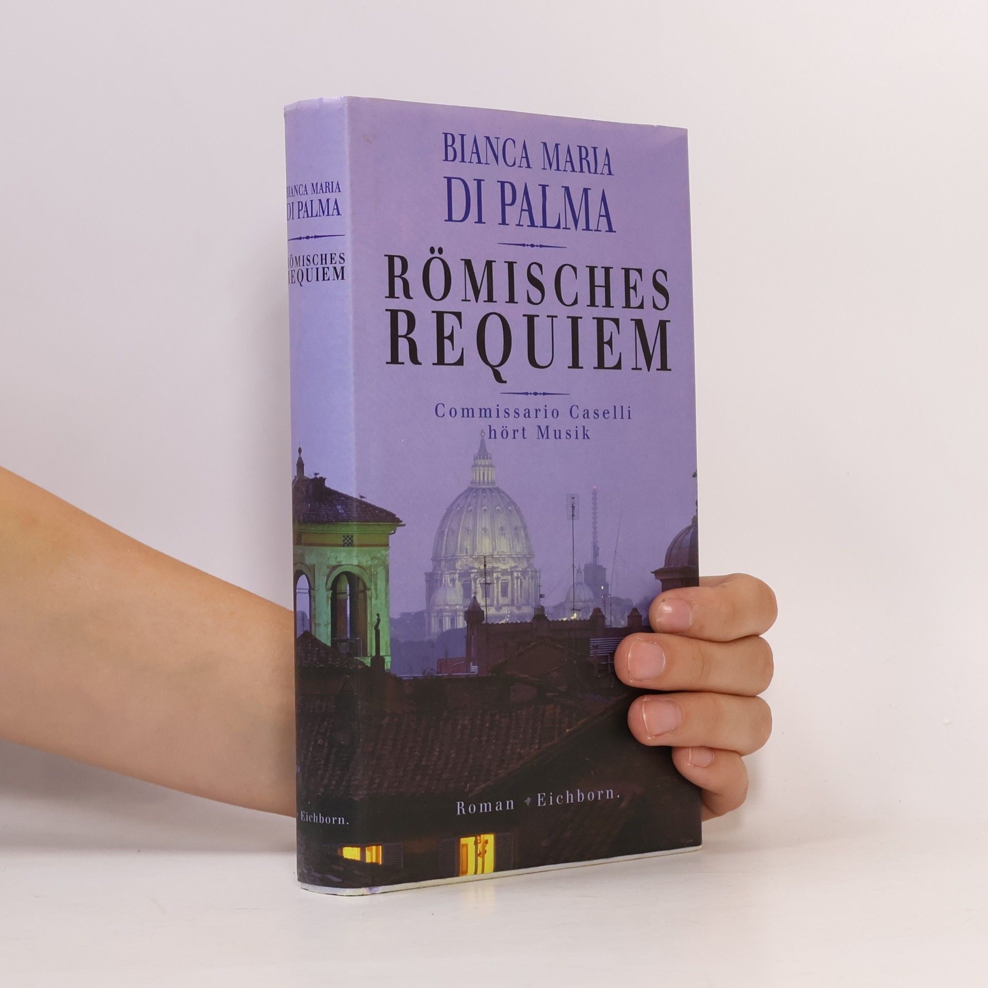 Bianca M. Di Palma Römisches Requiem. Commissario Caselli hört Musik. Roman