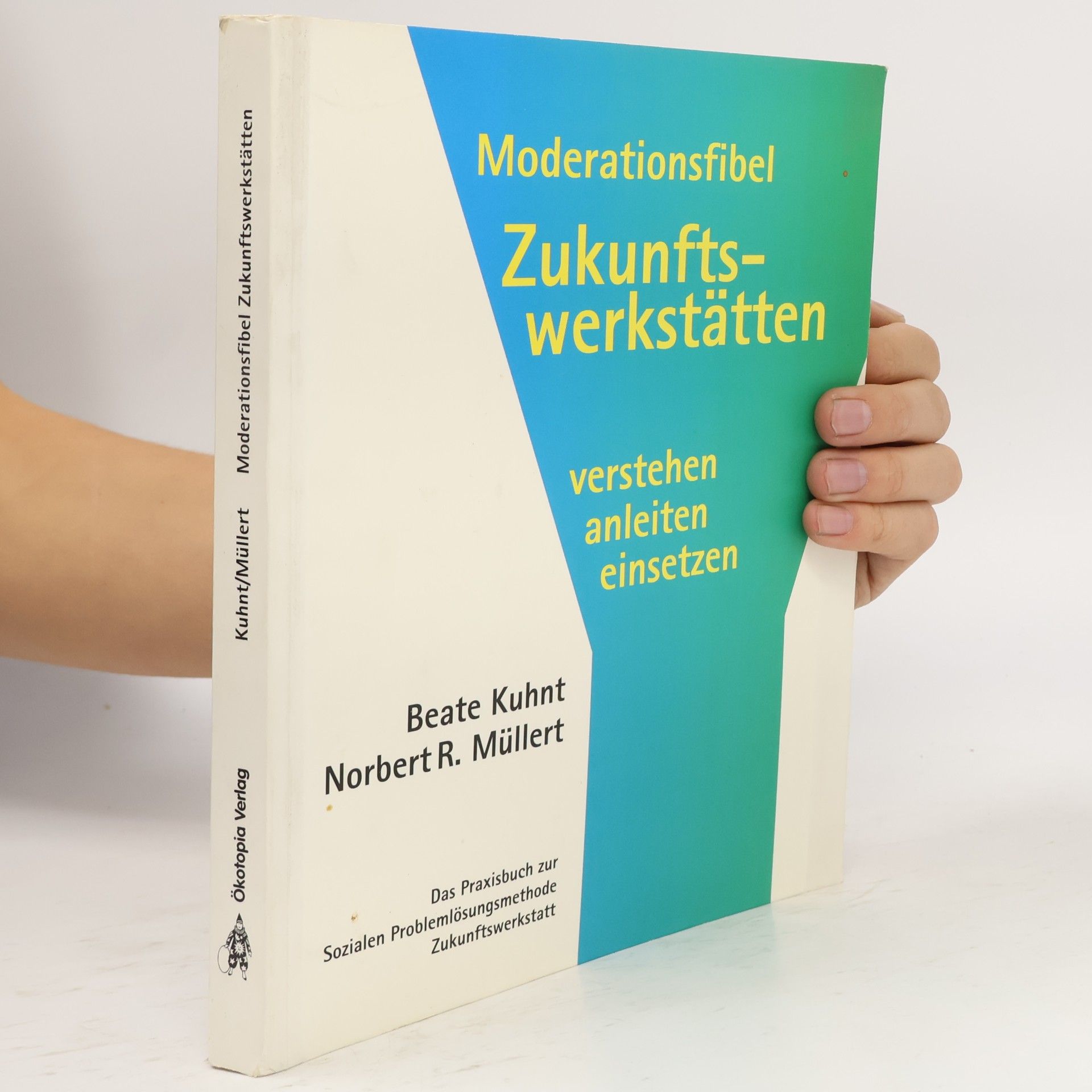 Beate Kuhnt Moderationsfibel Zukunftswerkstätten