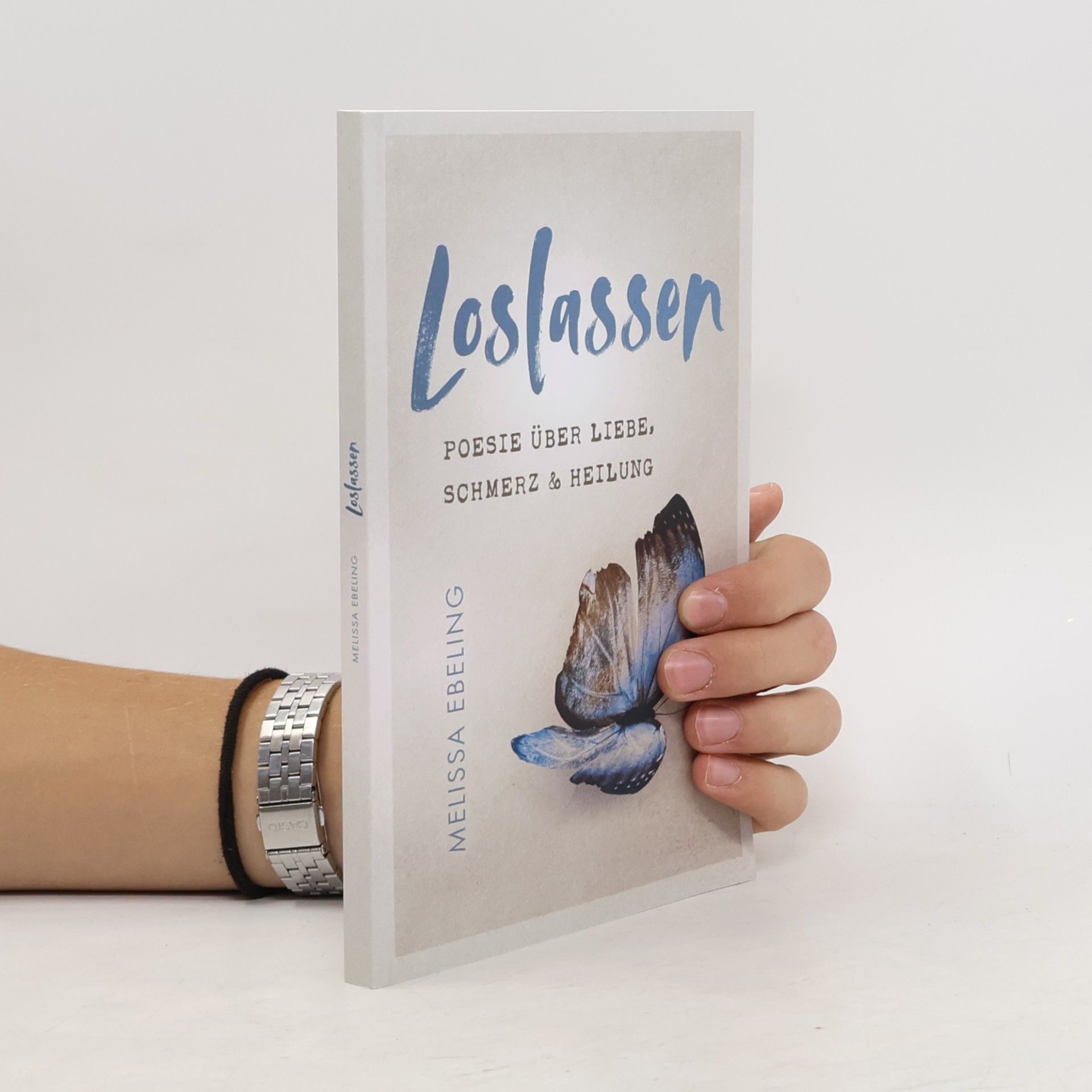 Melissa Ebeling Loslassen. Poesie über Liebe, Schmerz und Heilung