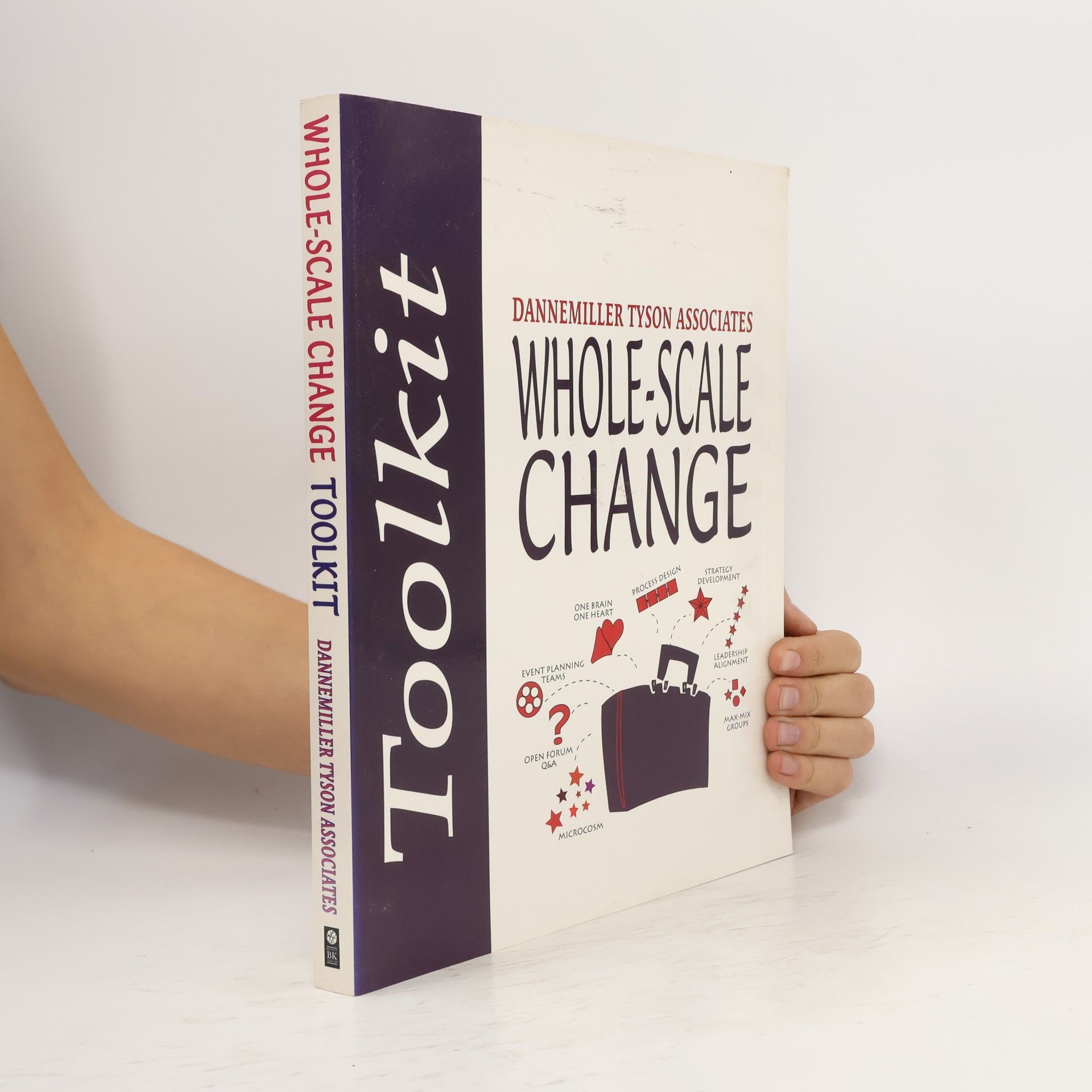 Dannemiller Tyson Associates Whole-Scale Change Toolkit