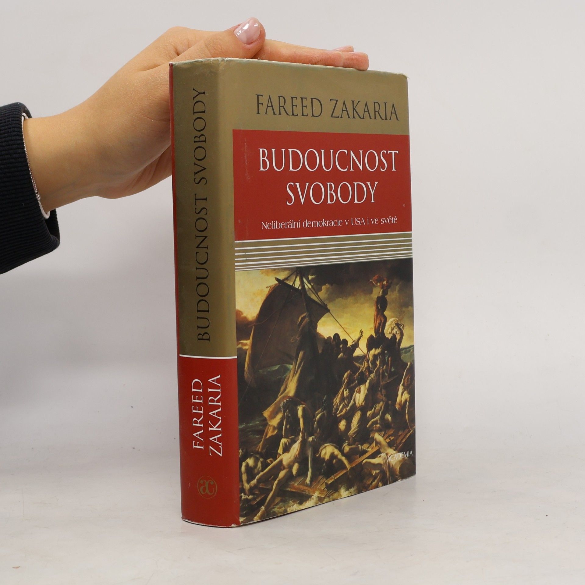 Fareed Zakaria Budoucnost svobody