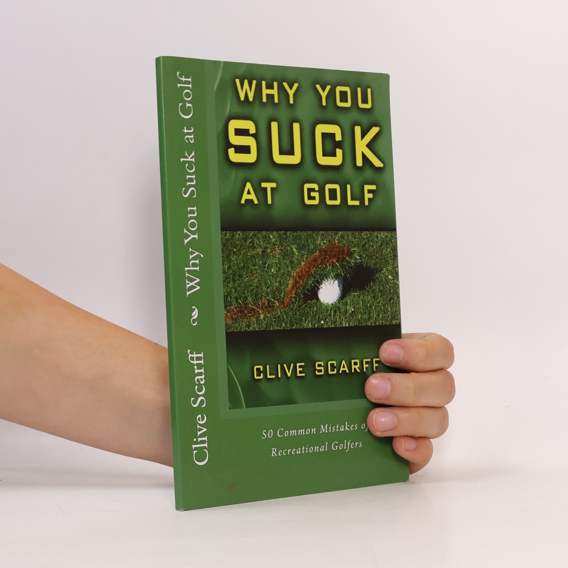Clive Scarff Why You Suck at Golf