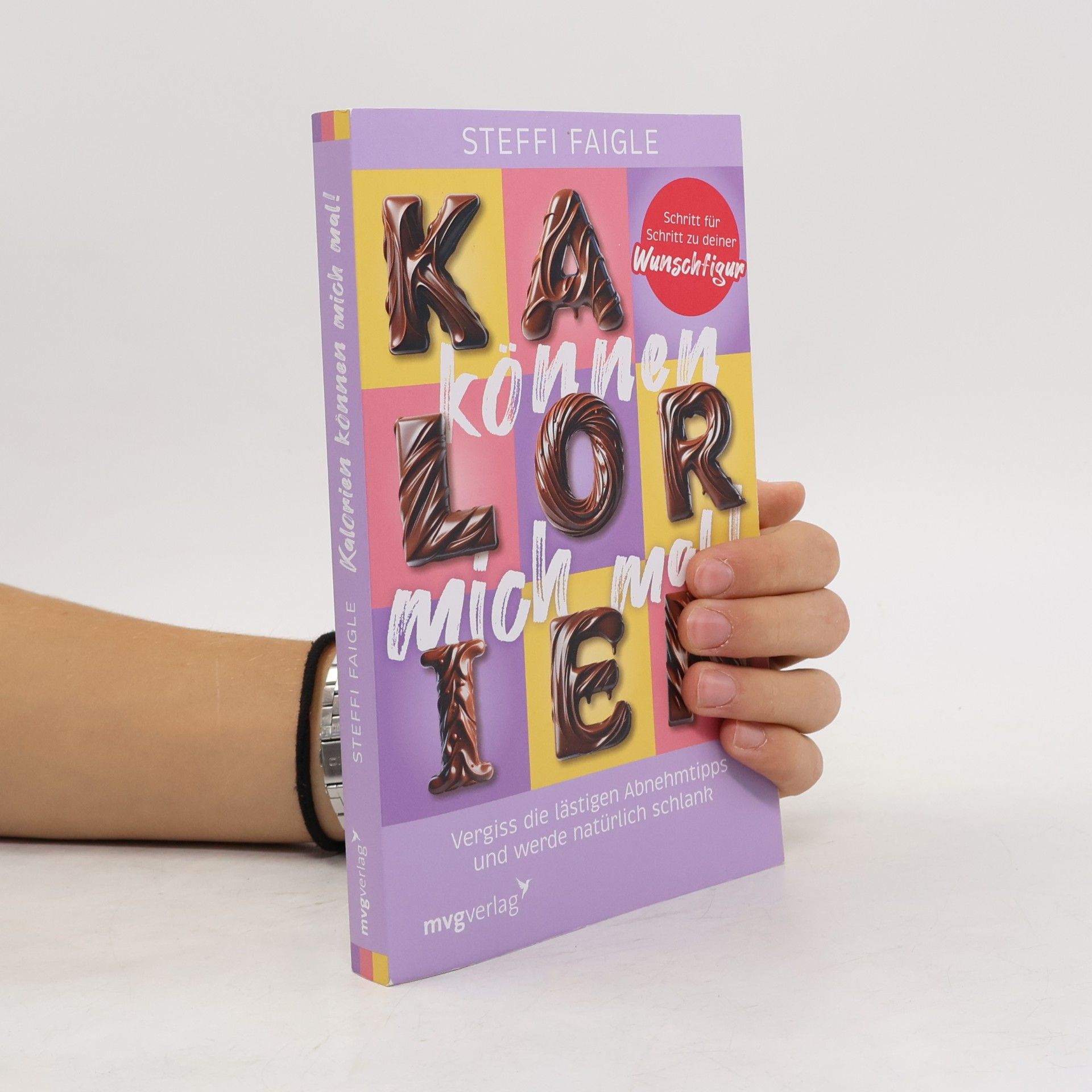 Steffi Faigle Kalorien können mich mal!