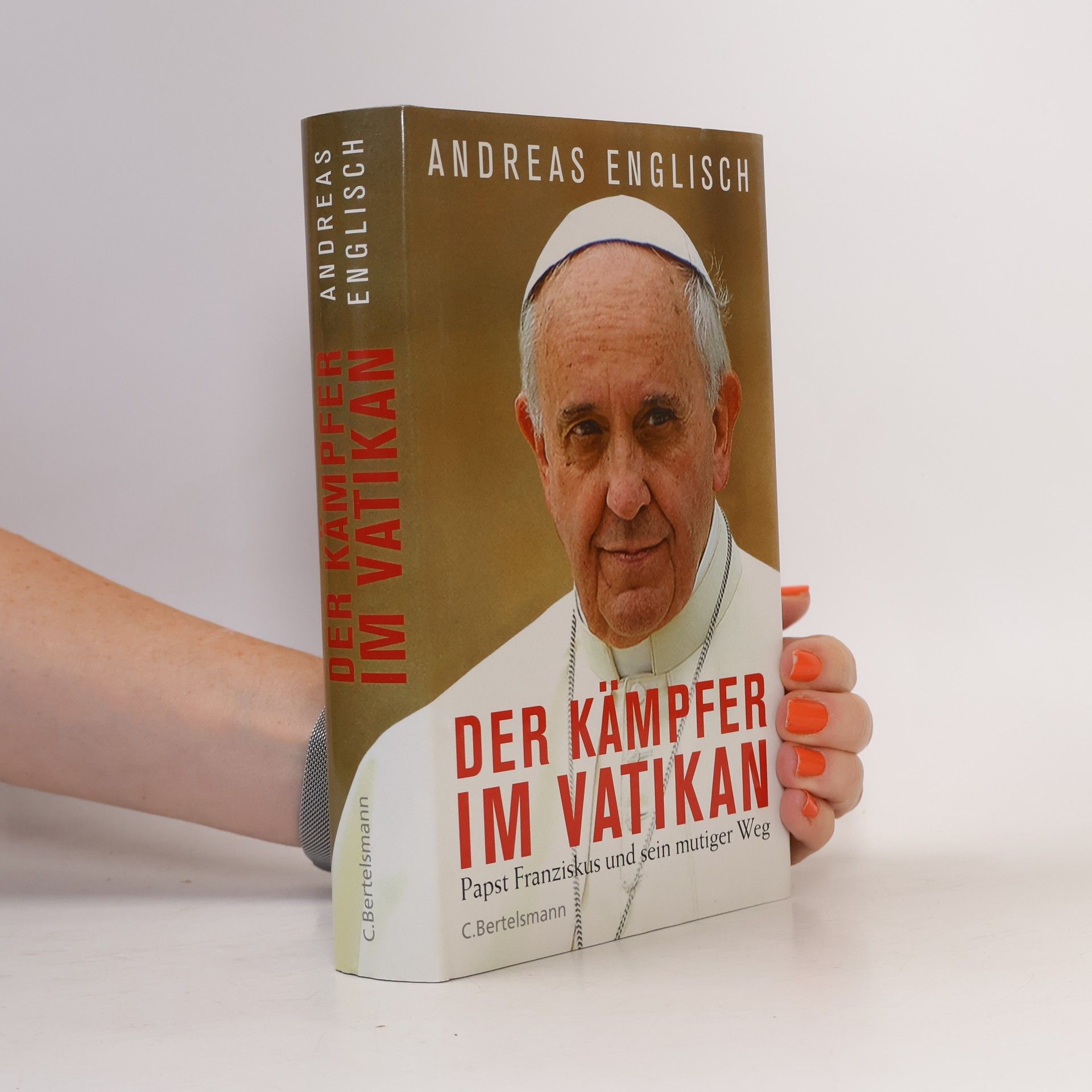 Andreas Englisch Der Kämpfer im Vatikan