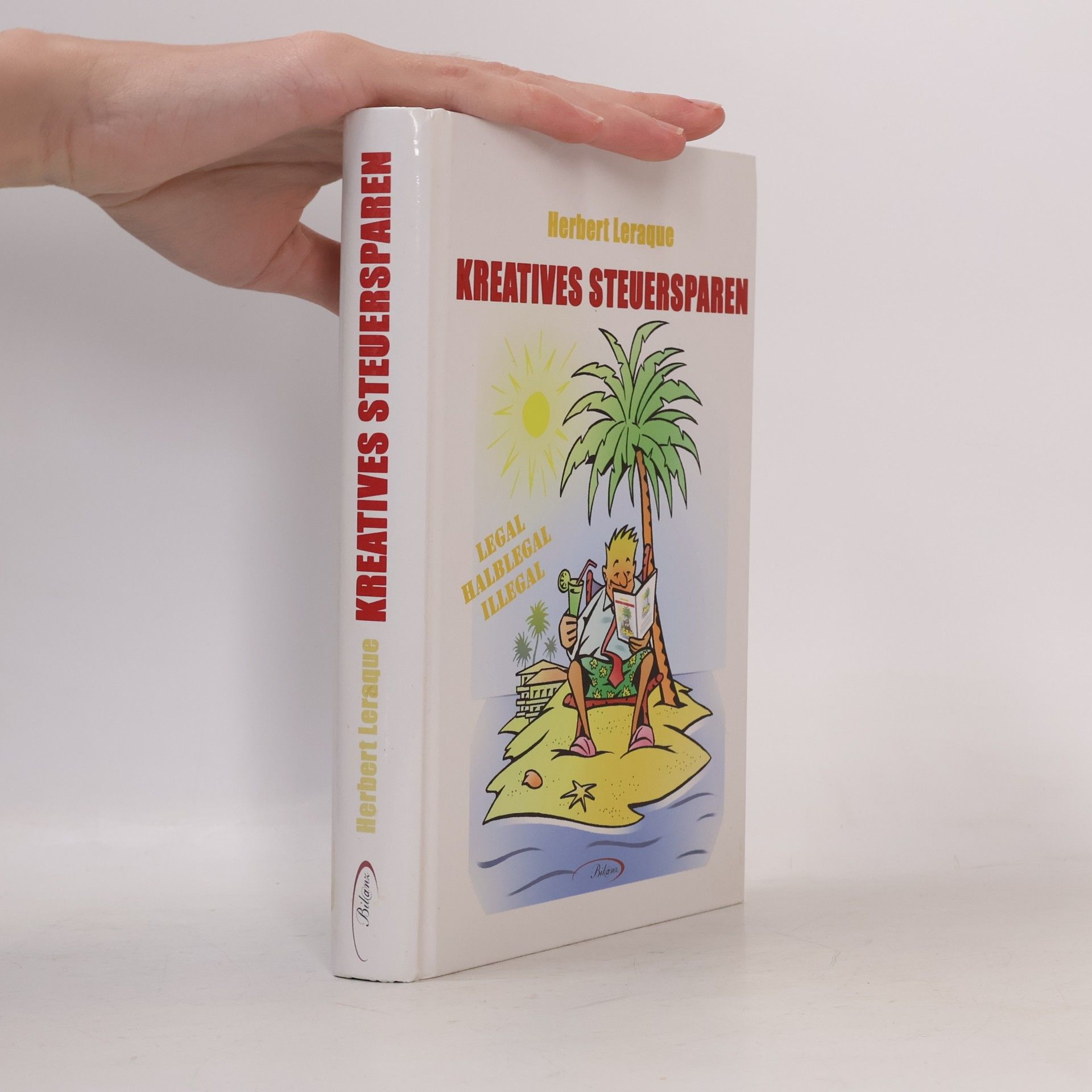 Herbert Leraque Kreatives Steuersparen