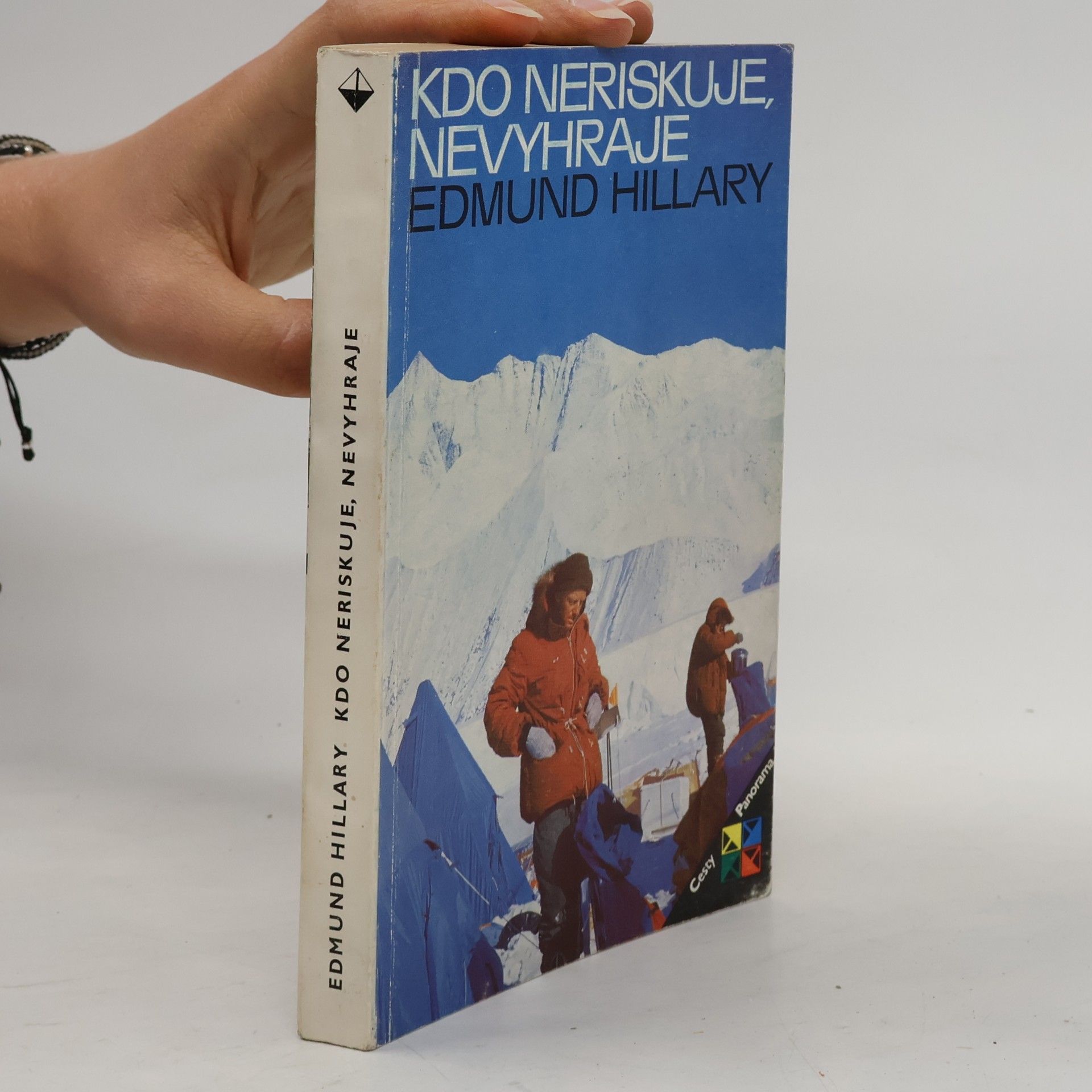 Edmund Hillary Kdo neriskuje, nevyhraje