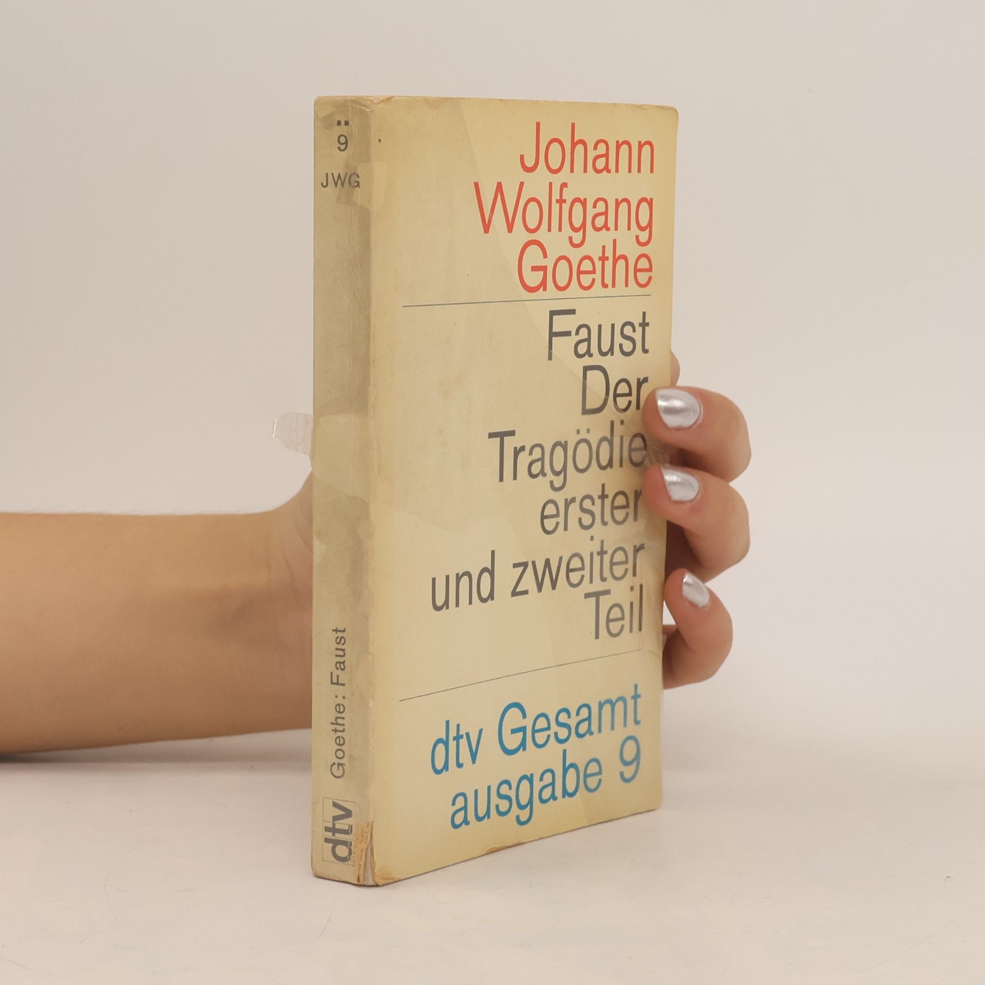 Johann Wolfgang von Goethe Faust. Der Tragödie erster und zweiter Teil