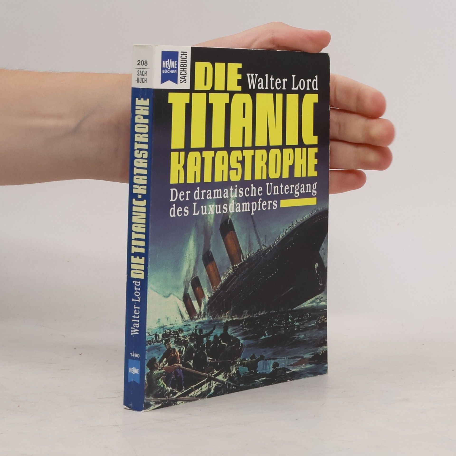 Walter Lord Die Titanic-Katastrophe. Der dramatische Untergang des Luxusdampfers