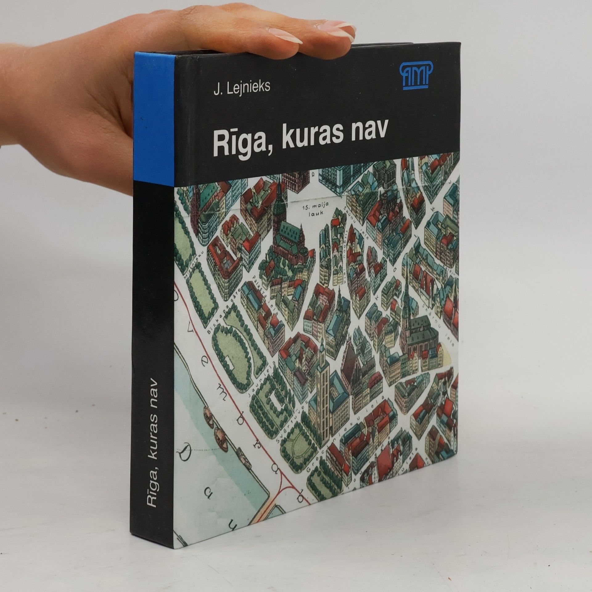 Jānis Lejnieks Rīga, kuras nav =