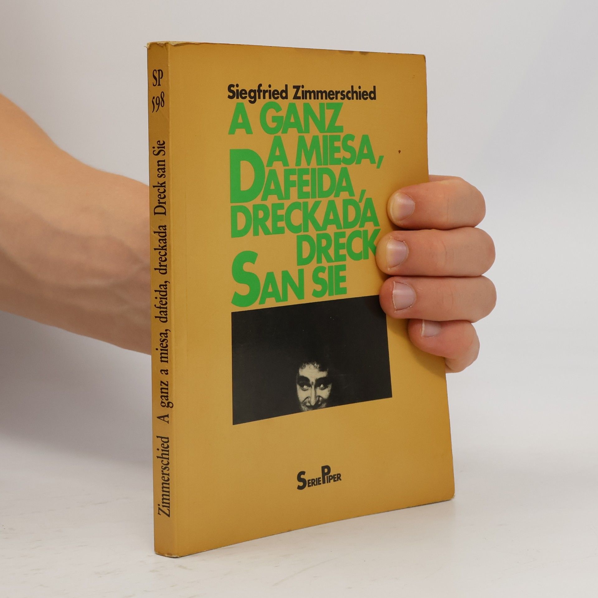 Siegfried Zimmerschied A ganz a miesa, dafeida, dreckada Dreck san Sie