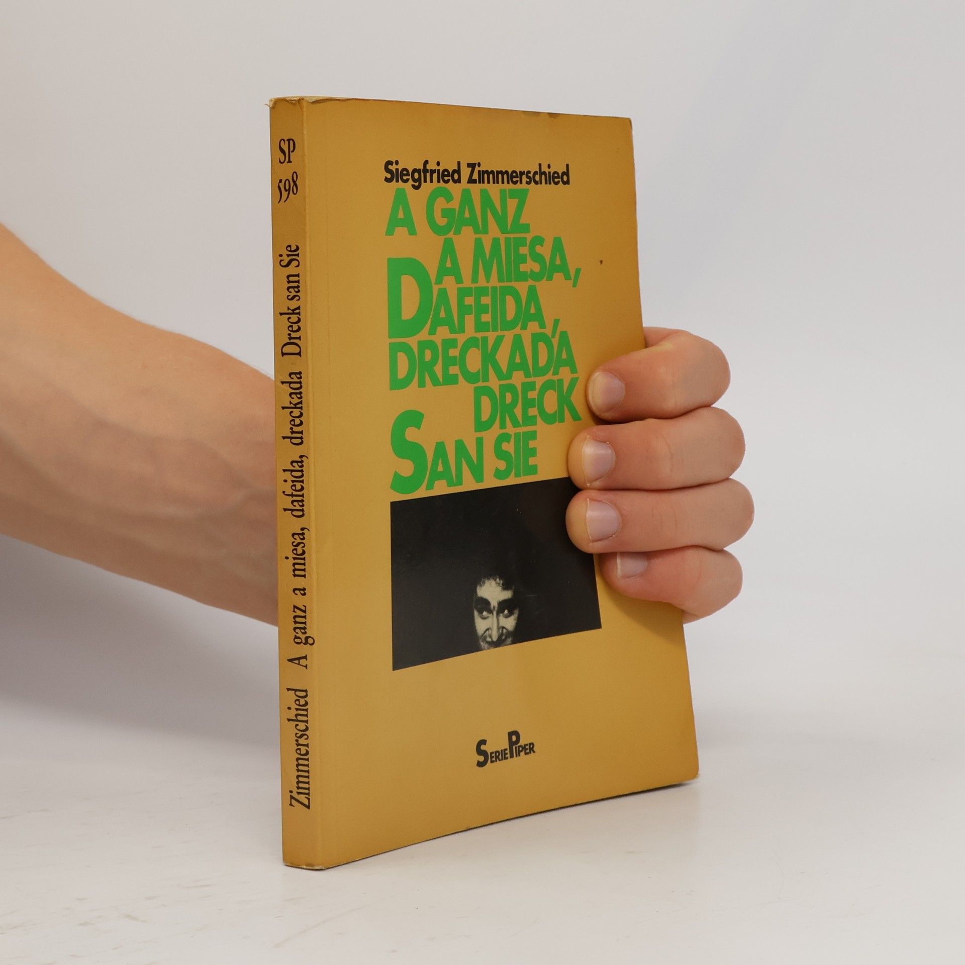 Siegfried Zimmerschied A ganz a miesa, dafeida, dreckada Dreck san Sie