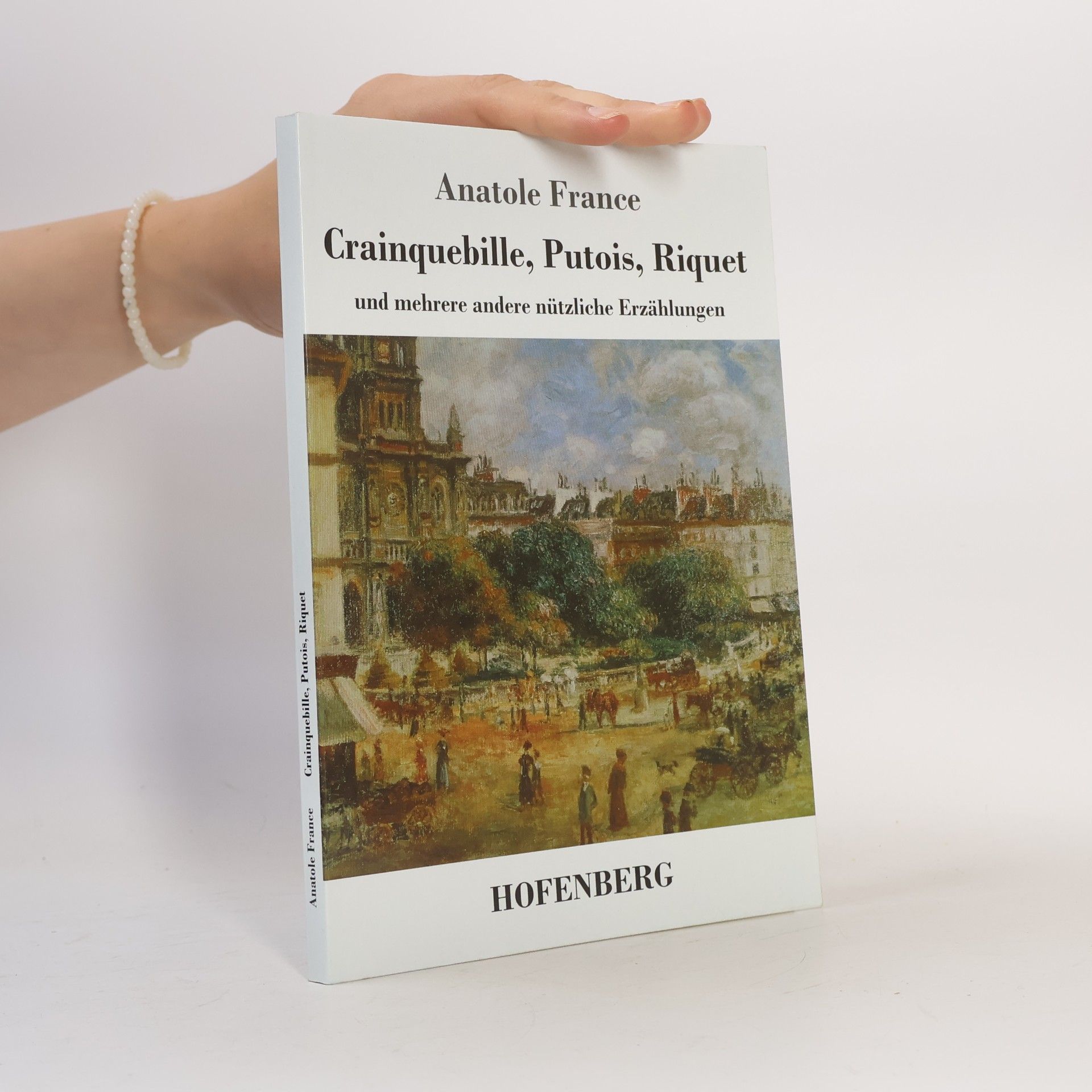 Anatole France Crainquebille, Putois, Riquet