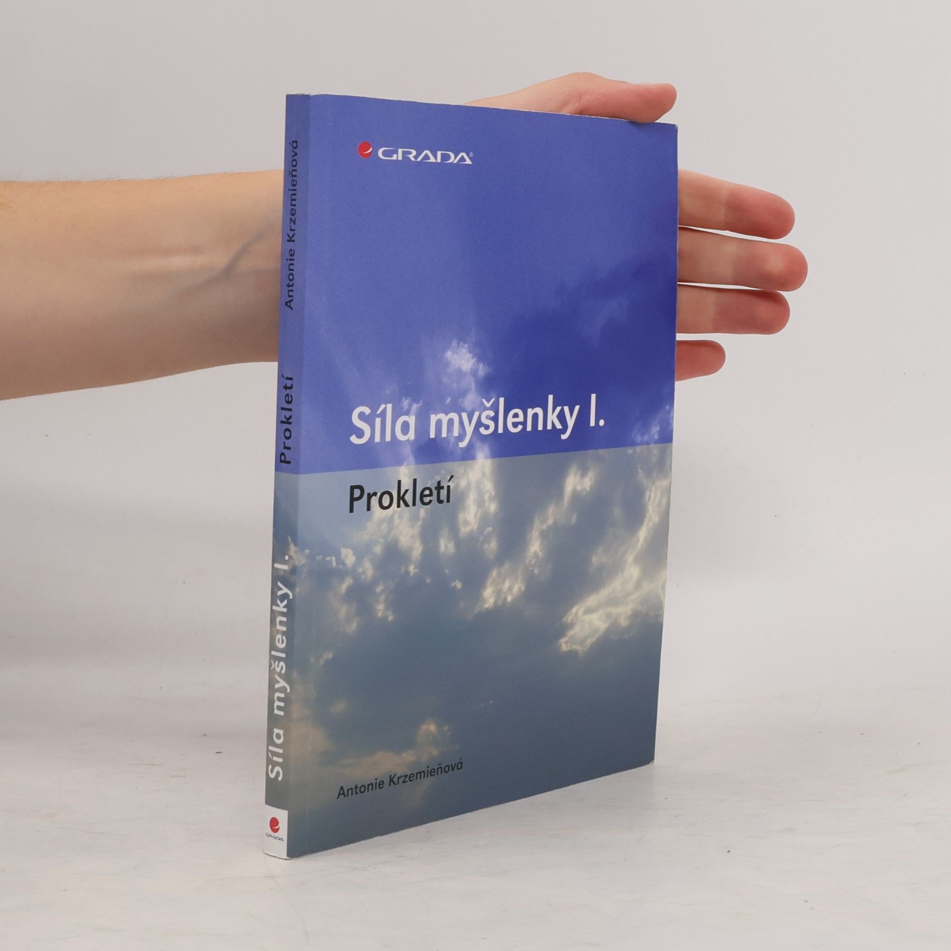Antonie Krzemieňová Síla myšlenky I. : prokletí