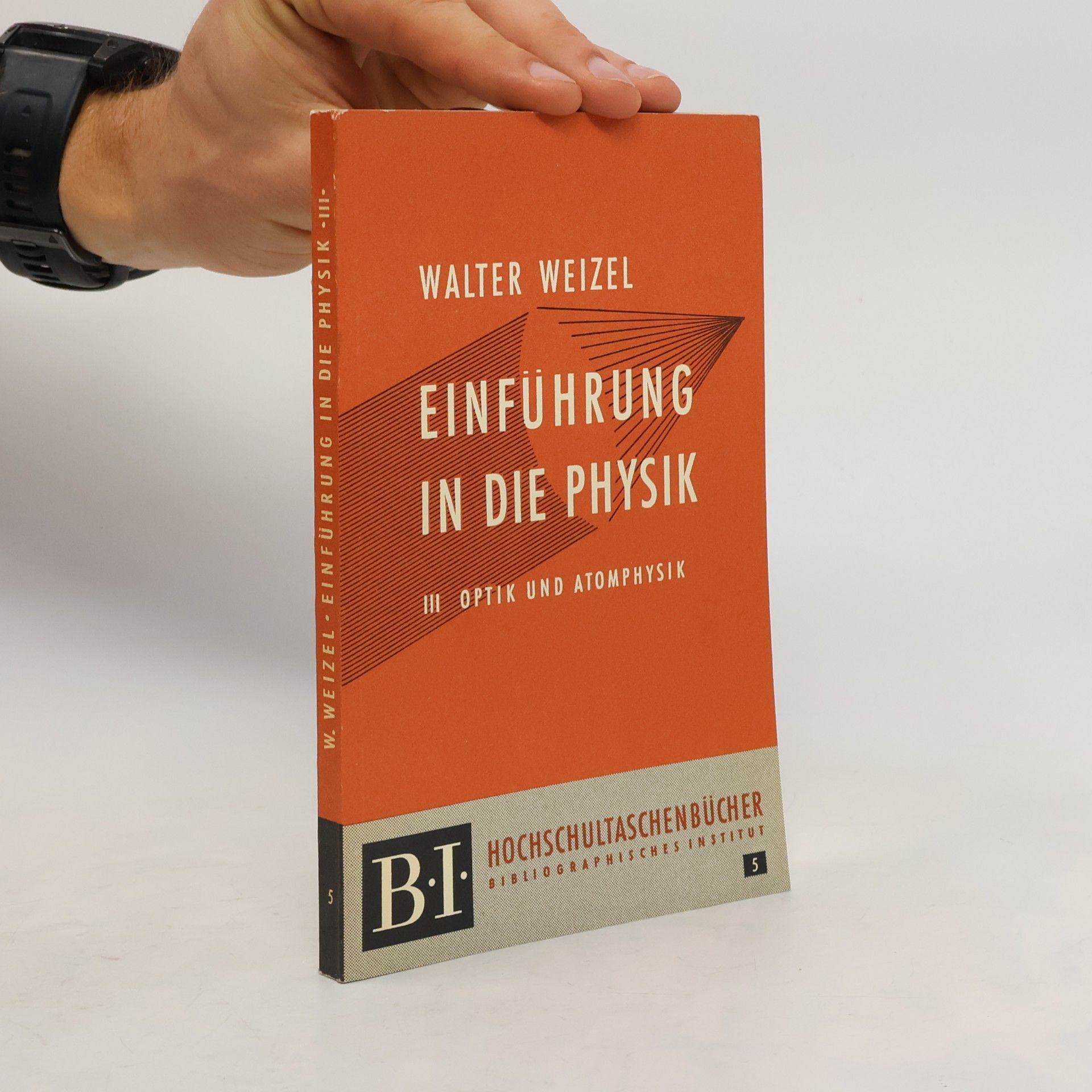 Einführung in die Physik III: Optik und Atomphysik