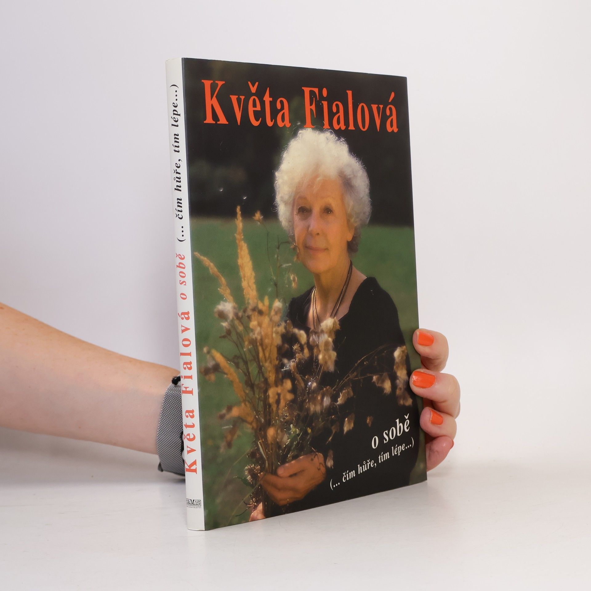 Květa Fialová o sobě. Čím hůře, tím lépe