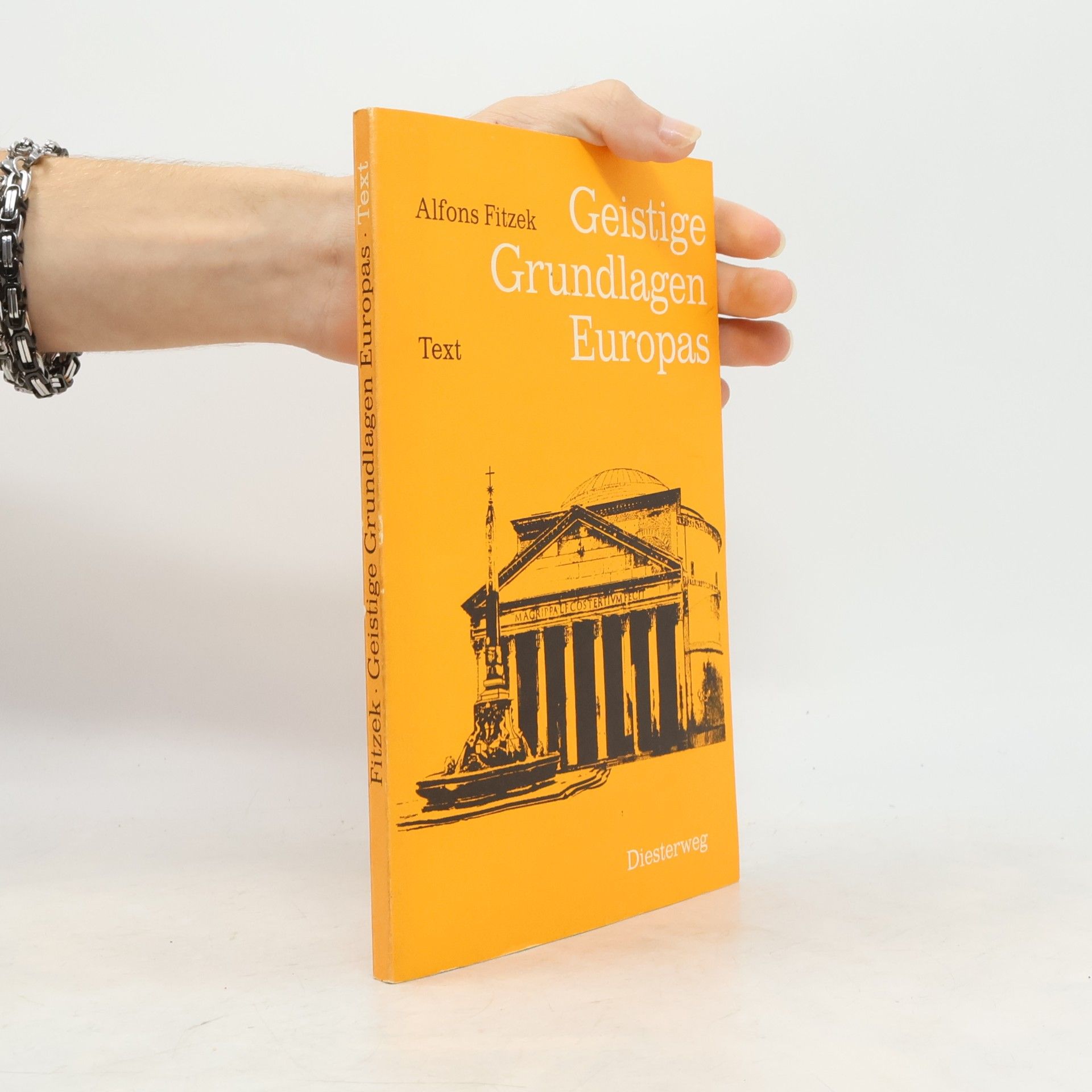 Alfons Fitzek Geistige Grundlagen Europas