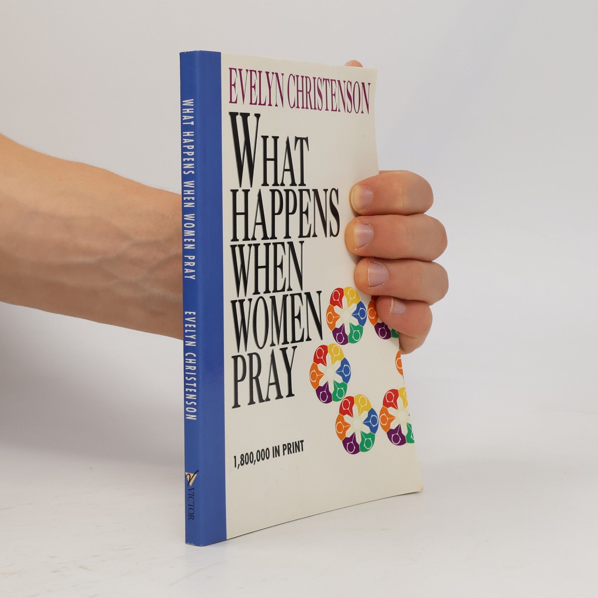 Evelyn Carol Christenson What Happens When Women Pray