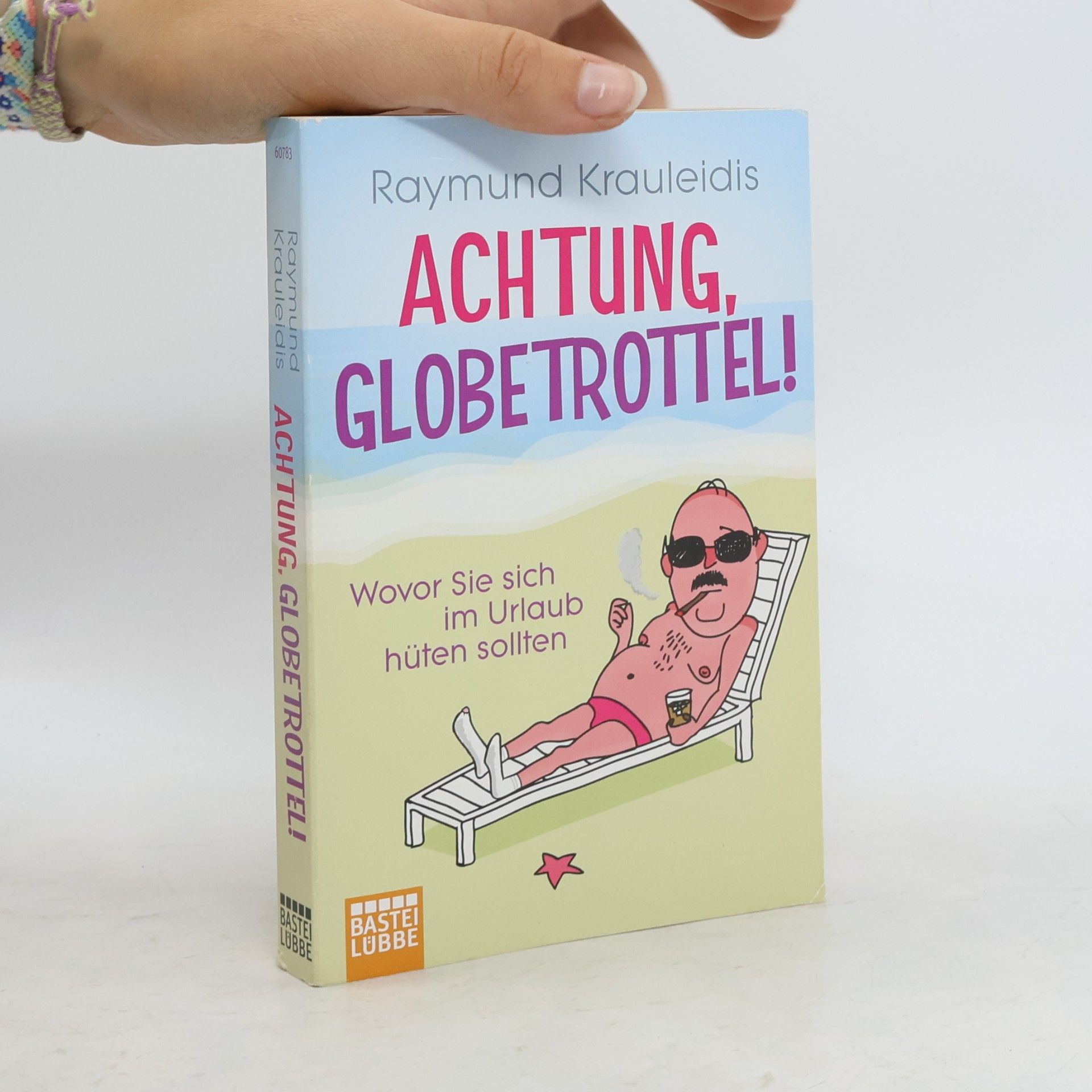 Raymund Krauleidis Achtung, Globetrottel!