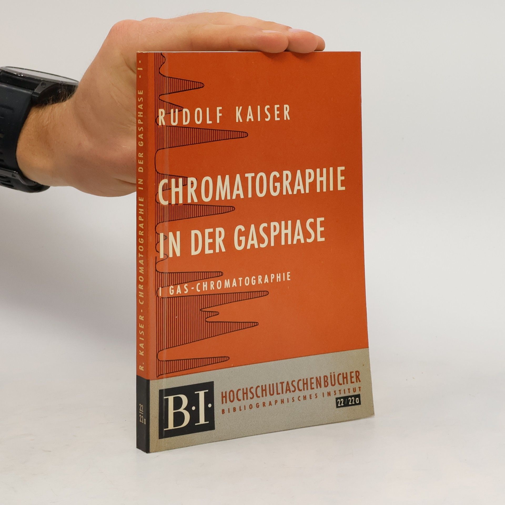 Rudolf E. Kaiser Chromatographie in der Gasphase 22/22a