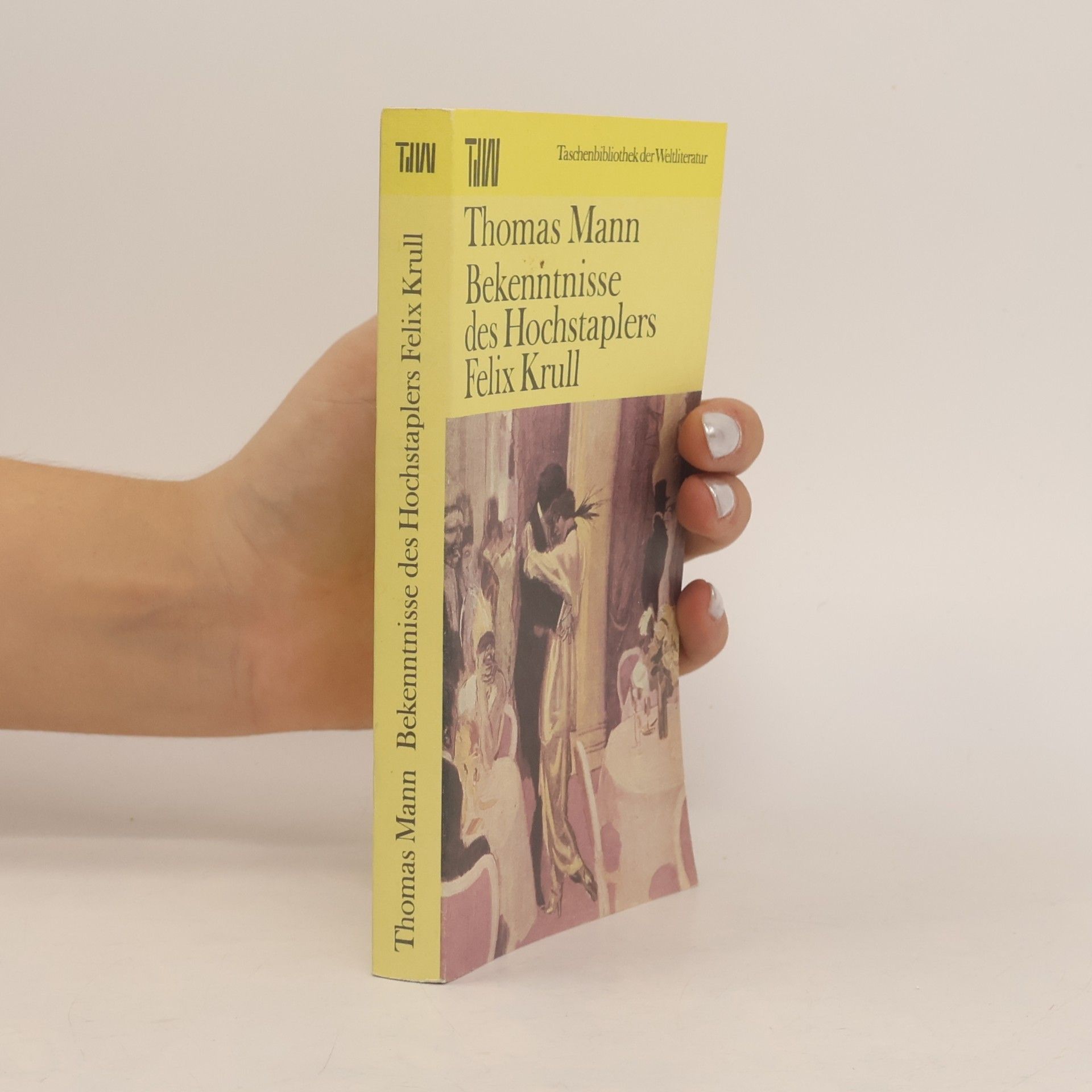 Thomas Mann Bekenntnisse des Hochstaplers Felix Krull