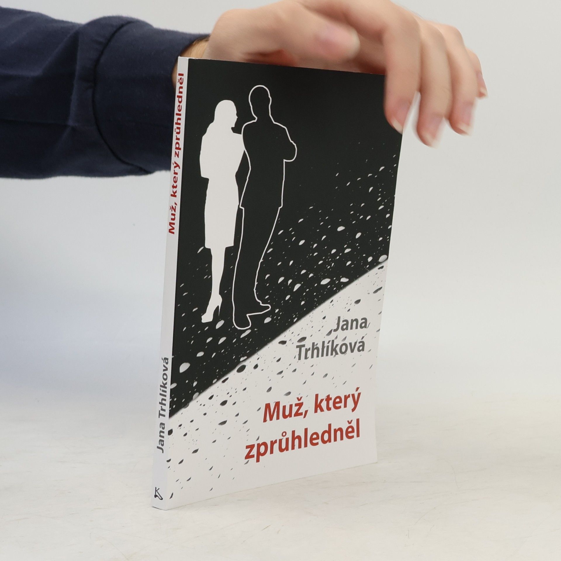Jana Trhlíková Muž, který zprůhledněl