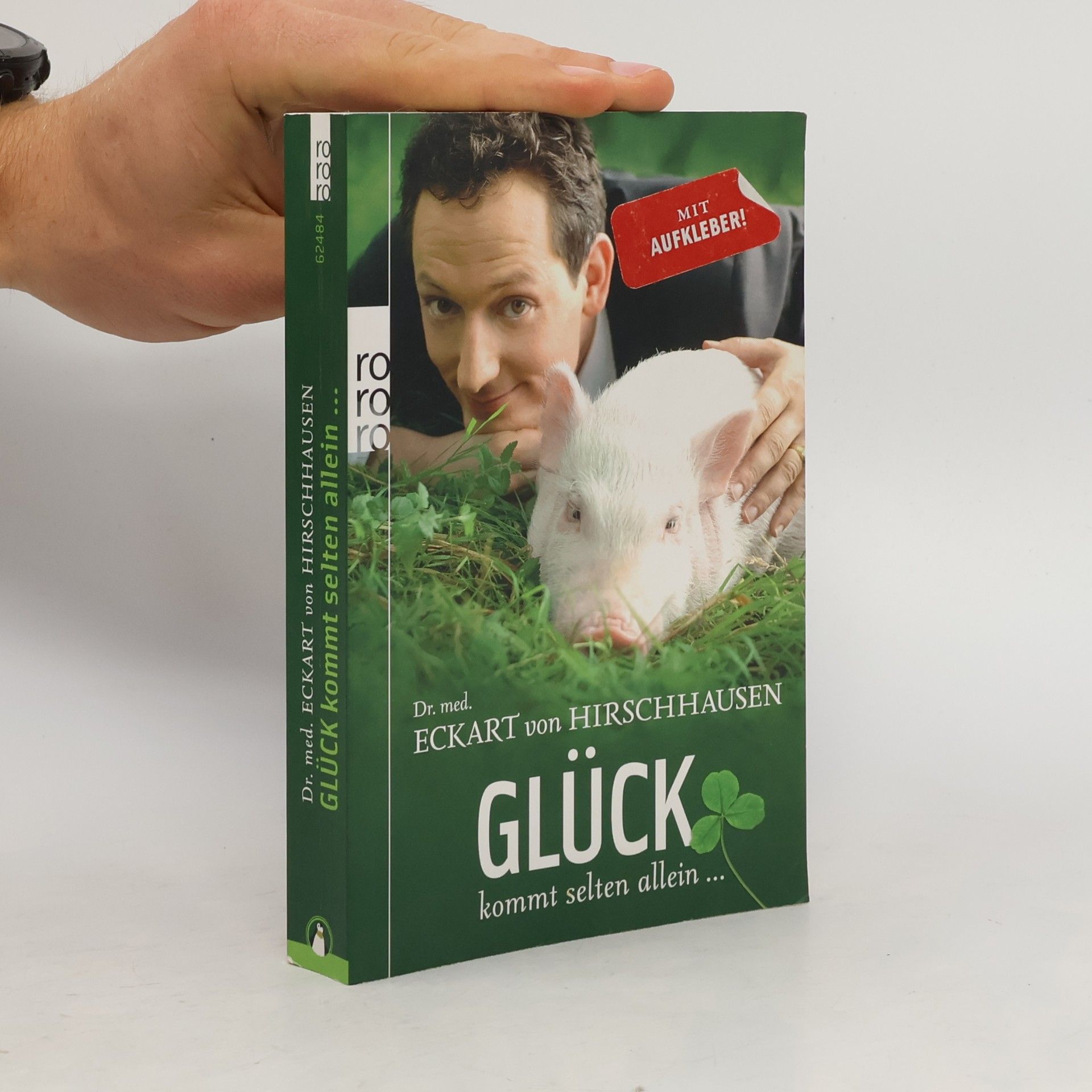 Eckart von Hirschhausen Glück kommt selten allein ...