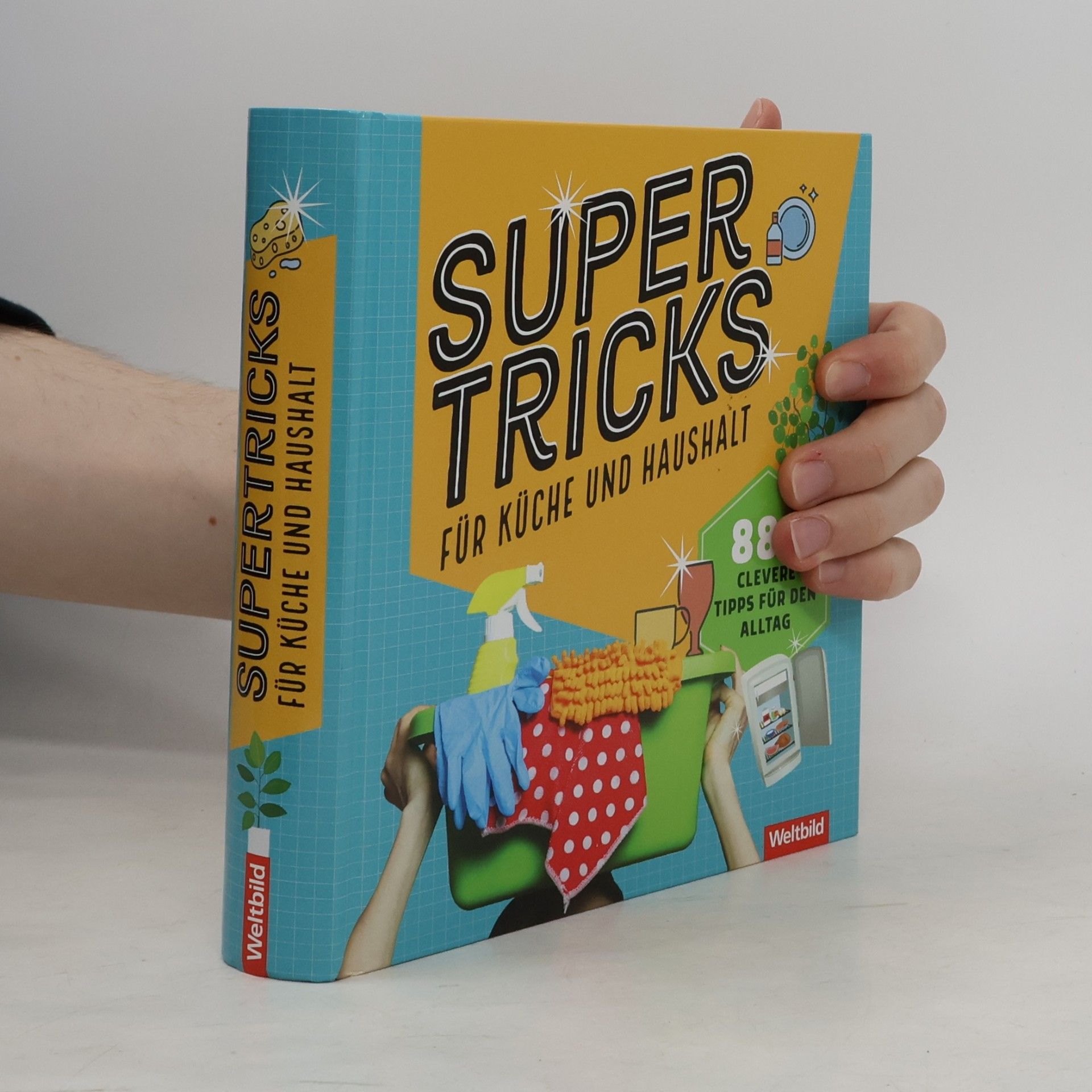 Supertricks für Küche und Haushalt
