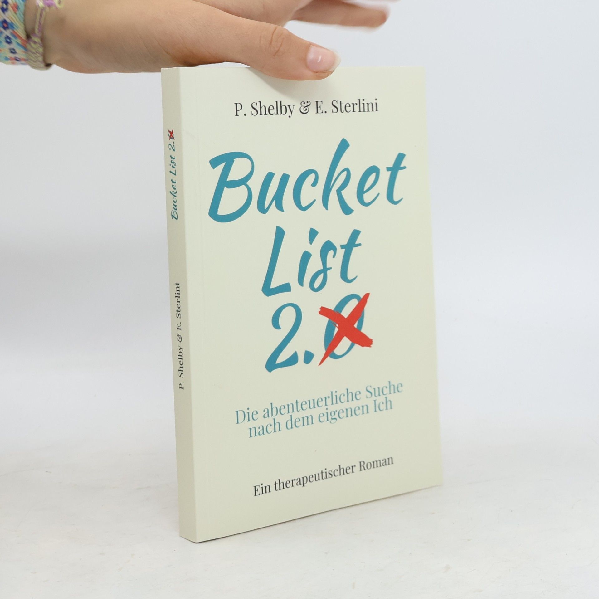 Elena Sterlini Bucket List 2.0: Die abenteuerliche Suche nach dem eigenen Ich