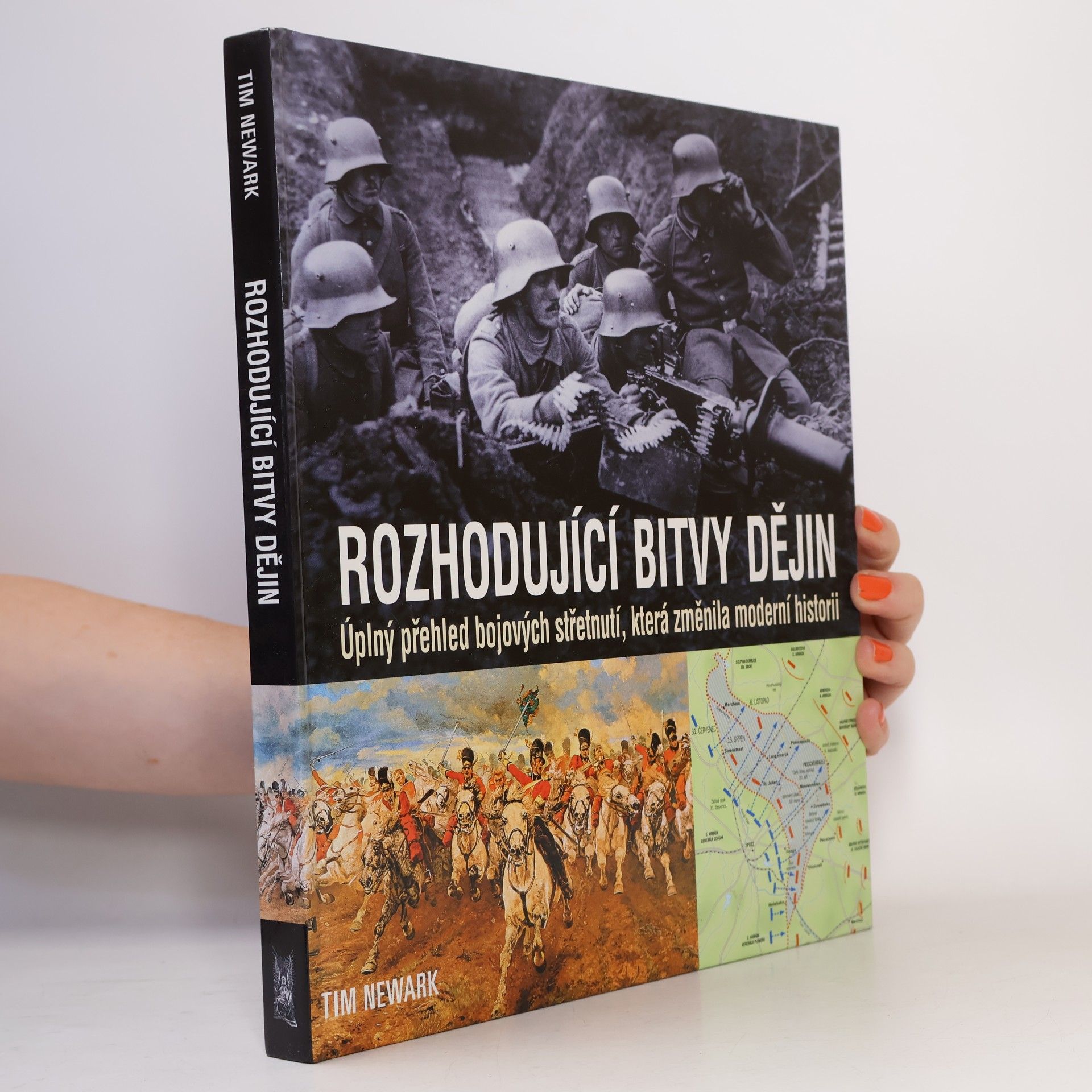 Tim Newark Rozhodující bitvy dějin