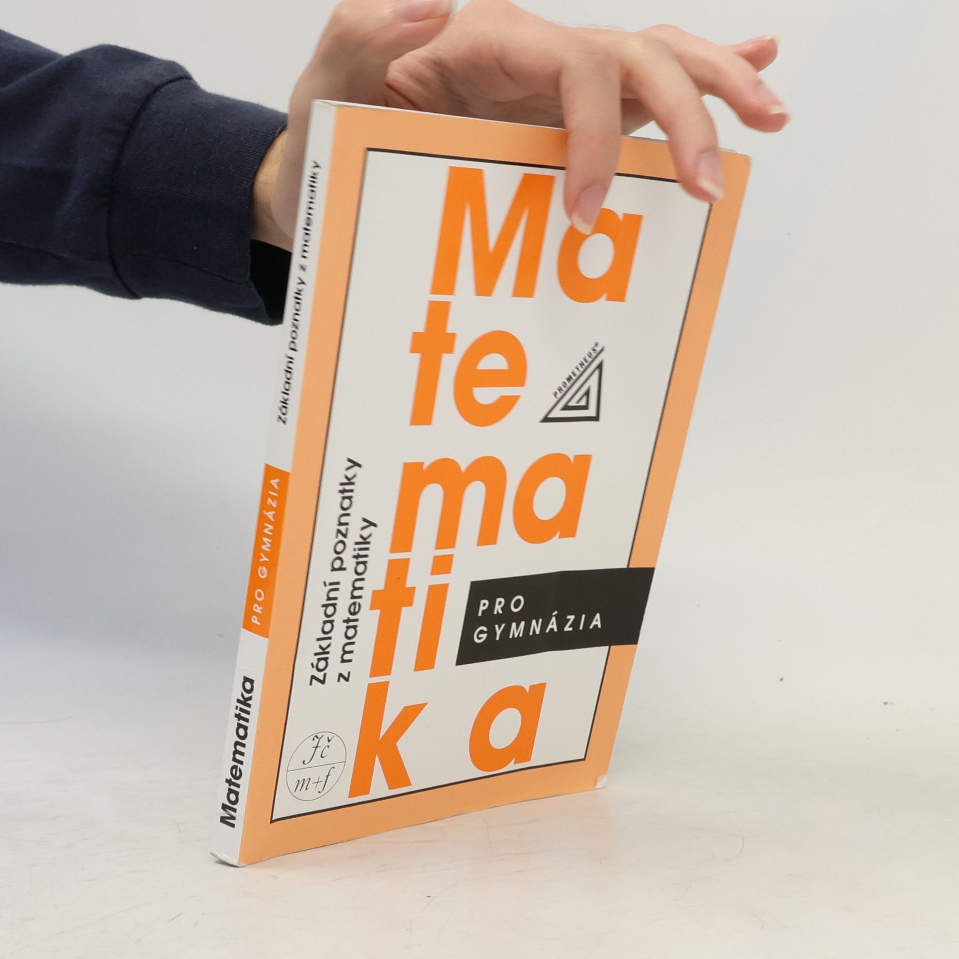 Ivan Bušek Matematika pro gymnázia. Základní poznatky z matematiky