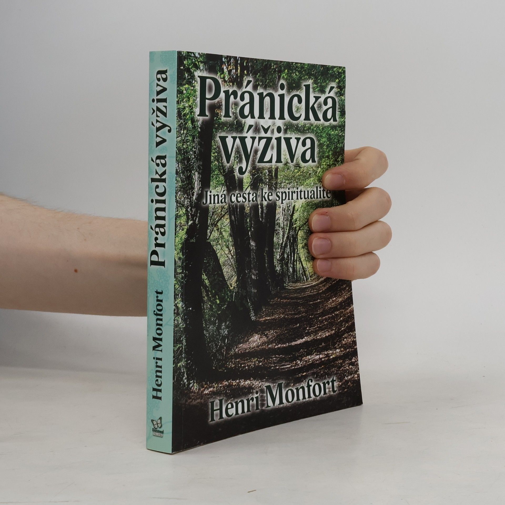 Henri Monfort Pránická výživa - Jiná cesta ke spiritualitě