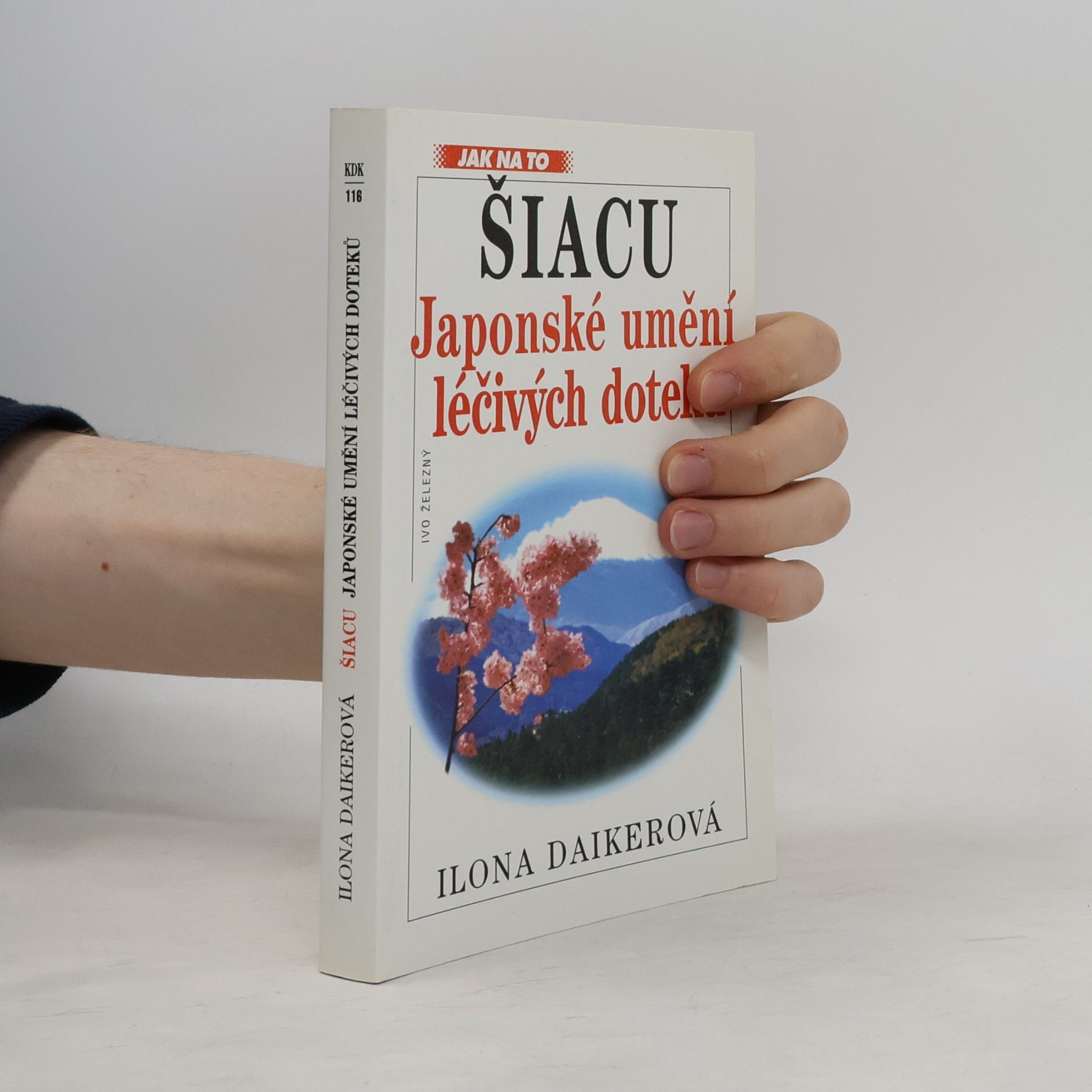 Zlata Kufnerová Šiacu - japonské umění léčivých doteků