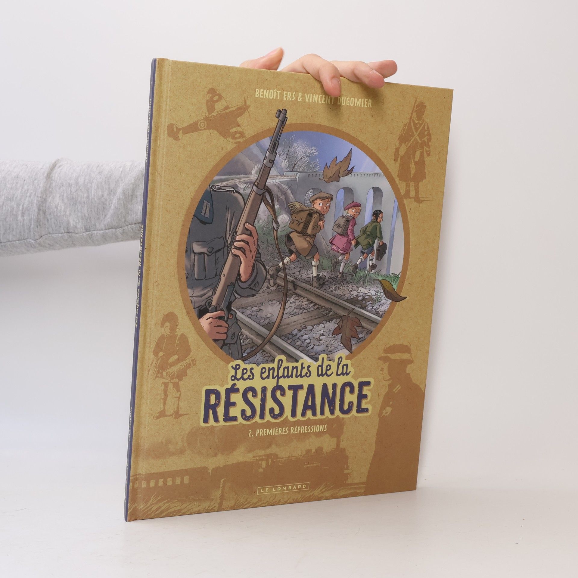 BenoI^t Ers Les enfants de la Résistance - 2: Premières répressions