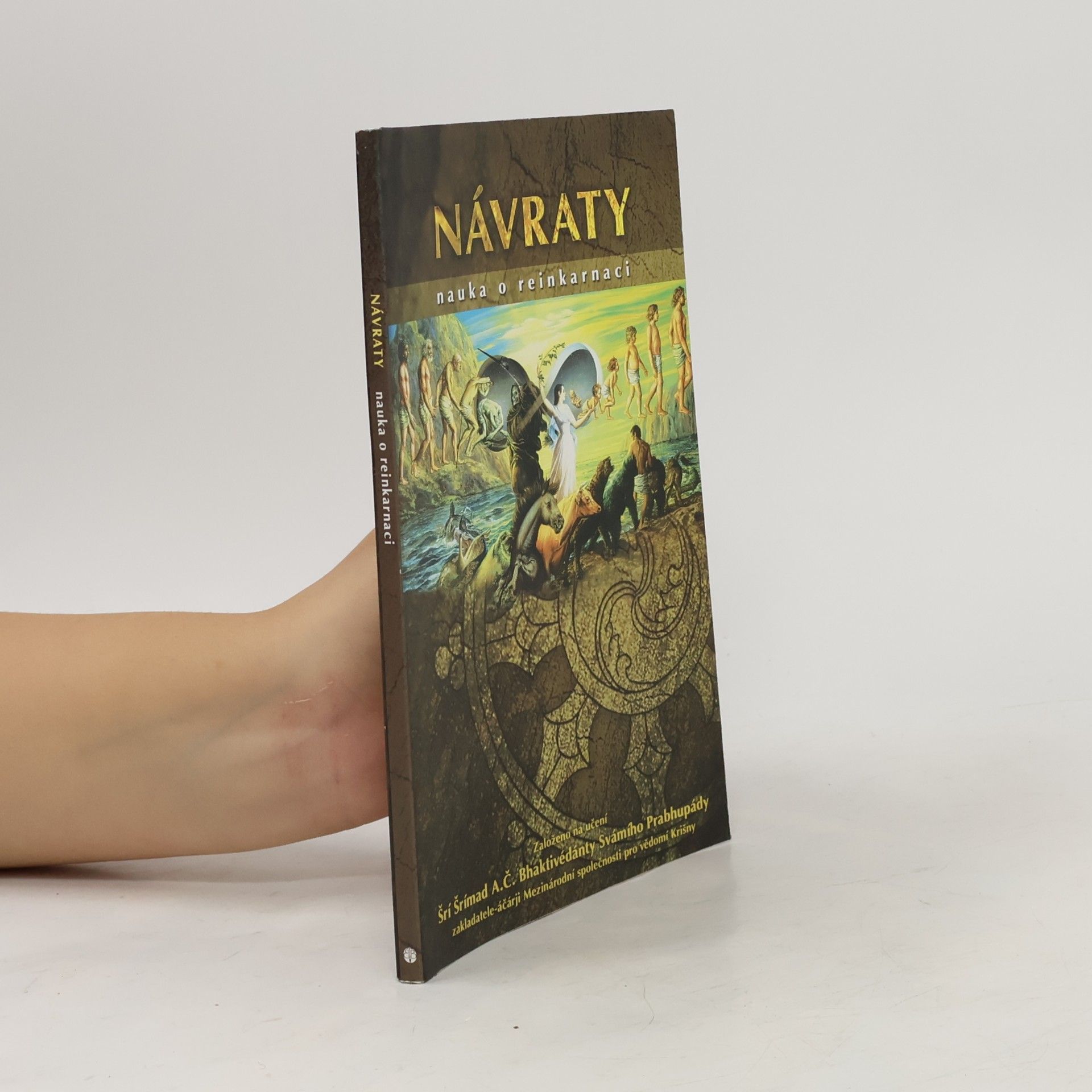 A. C. Bhaktivedanta Swami Prabhupada Návraty. Nauka o reinkarnaci