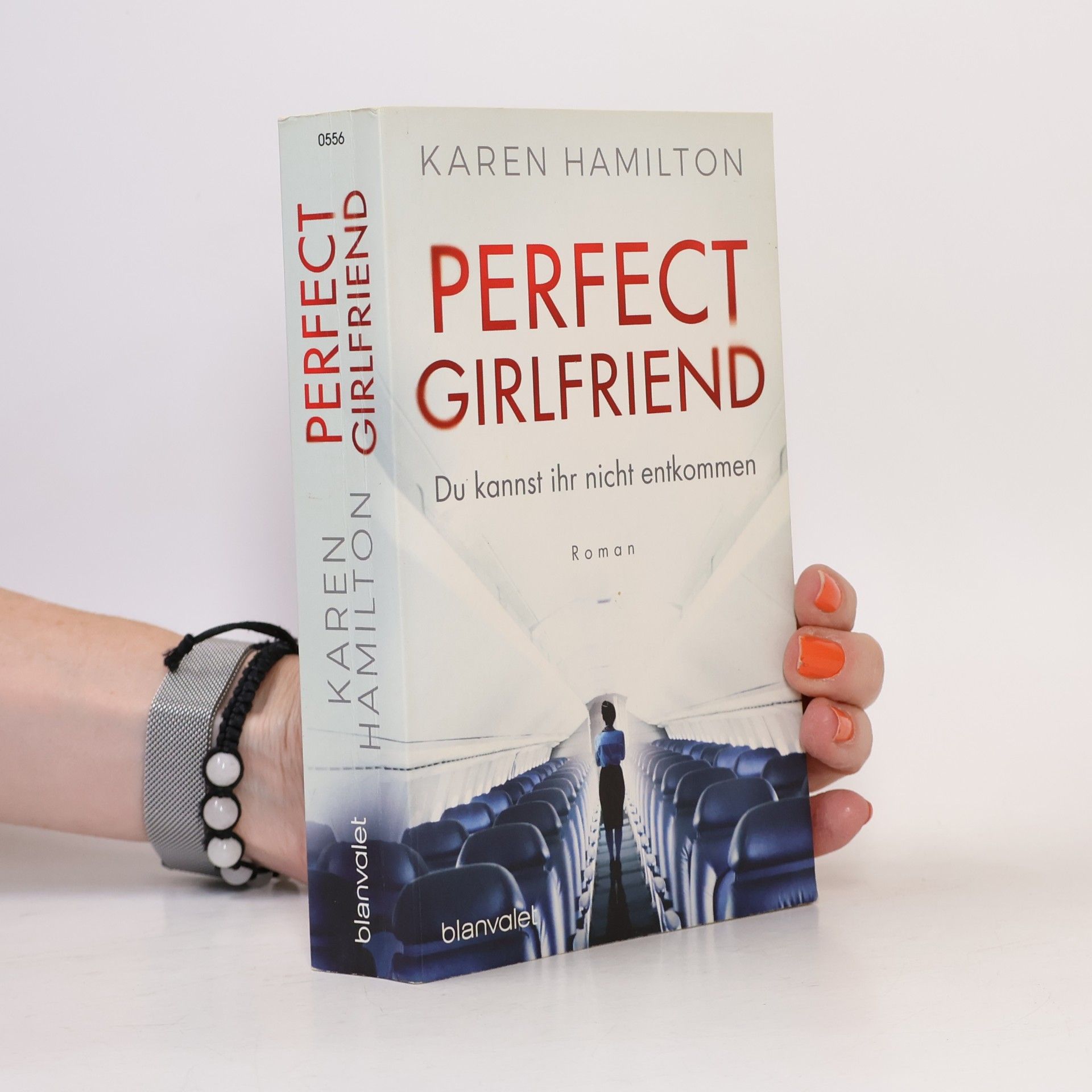 Karen Hamilton Perfect Girlfriend - du kannst ihr nicht entkommen