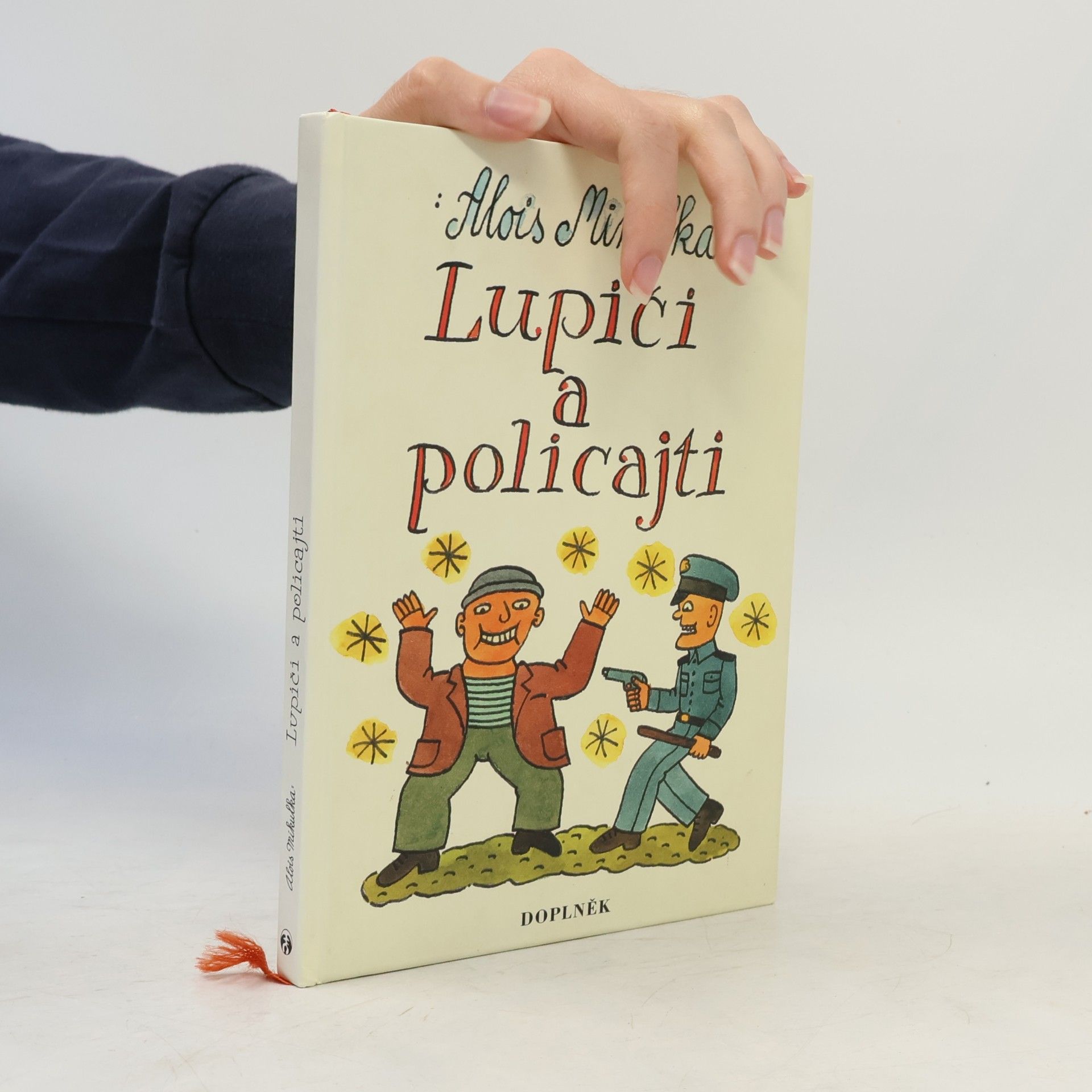 Alois Mikulka Lupiči a policajti