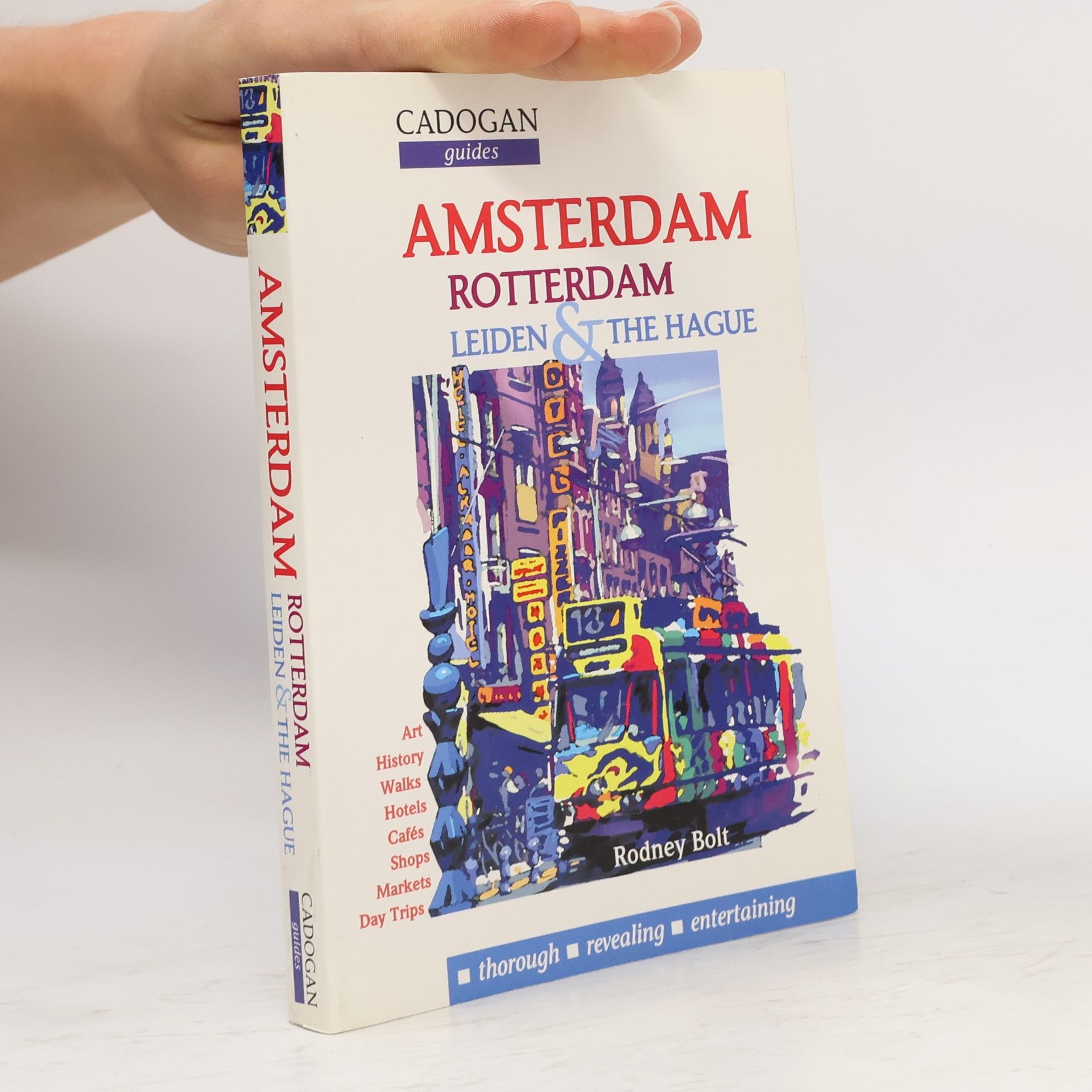 Rodney Bolt Amsterdam, Rotterdam, Leiden & the Hague