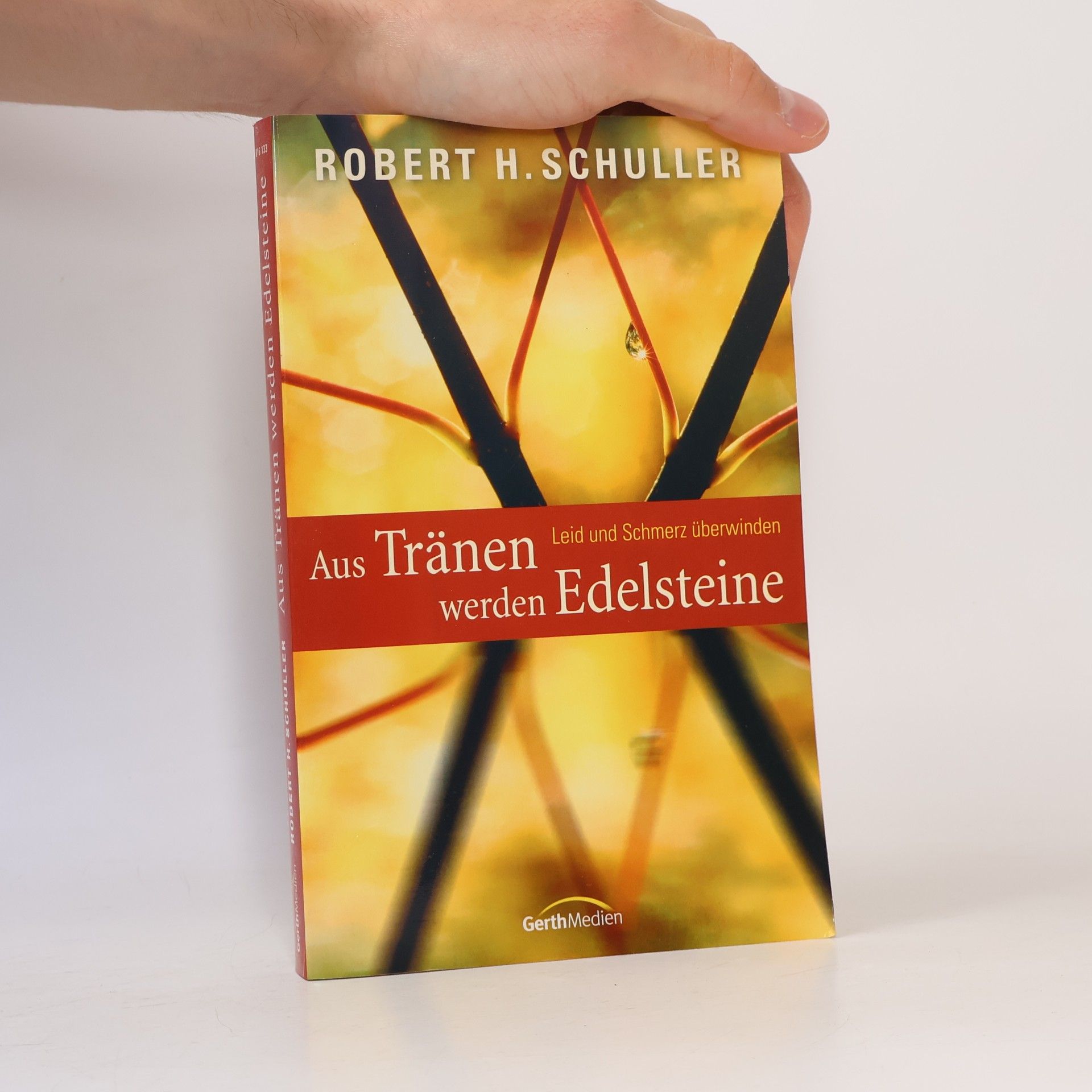 Robert Harold Schuller Aus Tränen werden Edelsteine